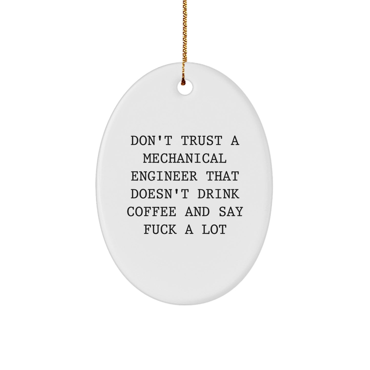 Funny Quotes for Mechanical Engineer, Oval Ornament Gift from Friends for Men, Unique Christmas Unique Gifts for Him - Image 1