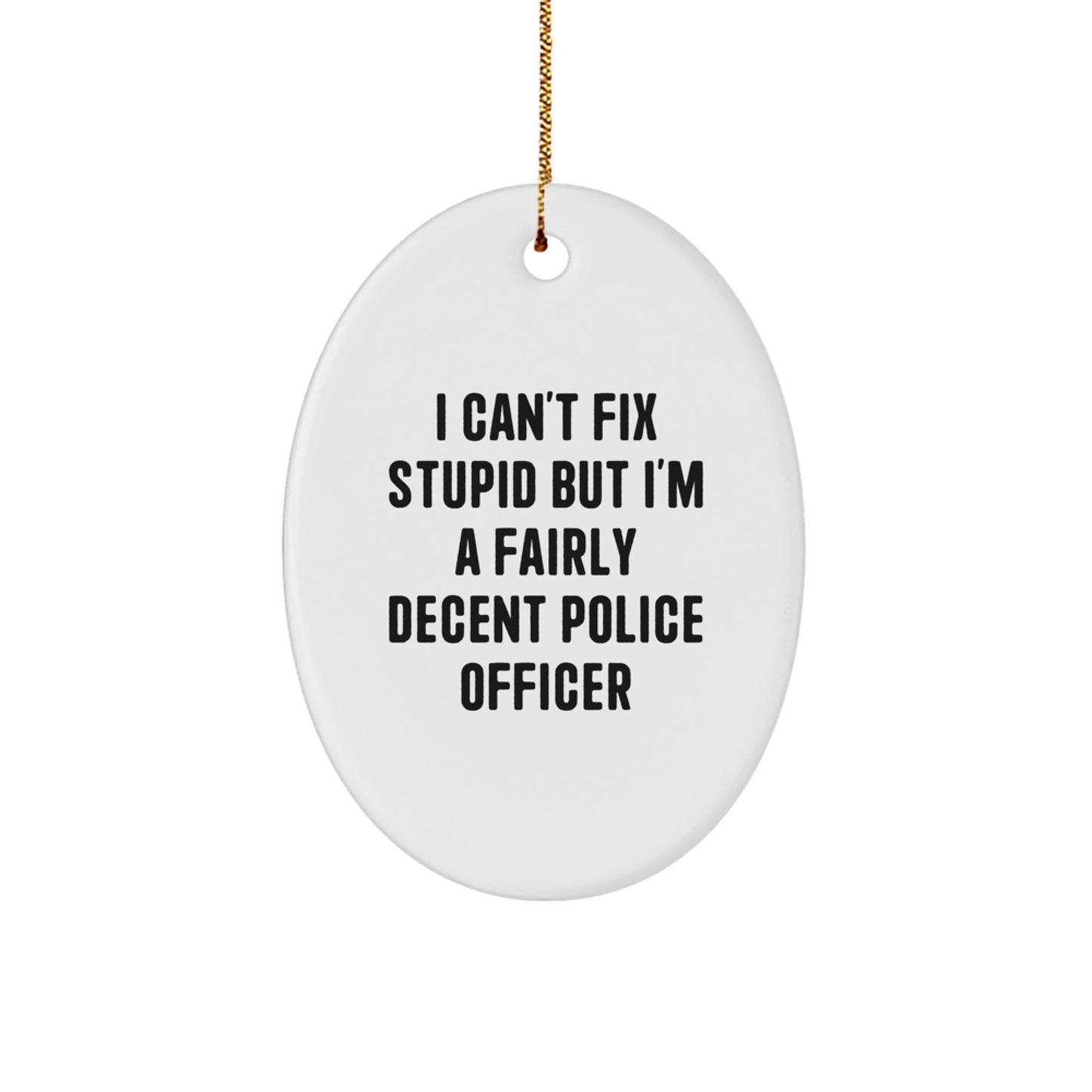 Police Officer Oval Ornament Gifts from Men, Funny Christmas Unique Gifts for Police Officers - Image 1