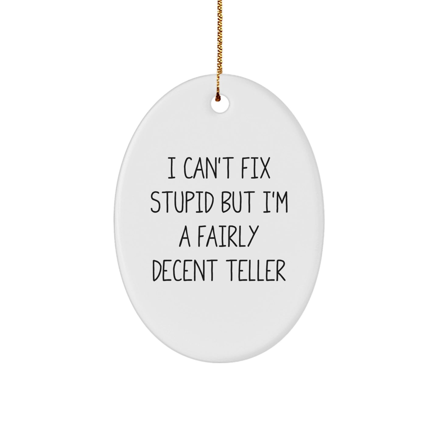 Funny Teller Lover Oval Ornament Gifts for Men Women Friends Family, I'm A Decent Teller, Christmas Unique Gifts from Men to Teller, Teller Enthusiast Decor - Image 1