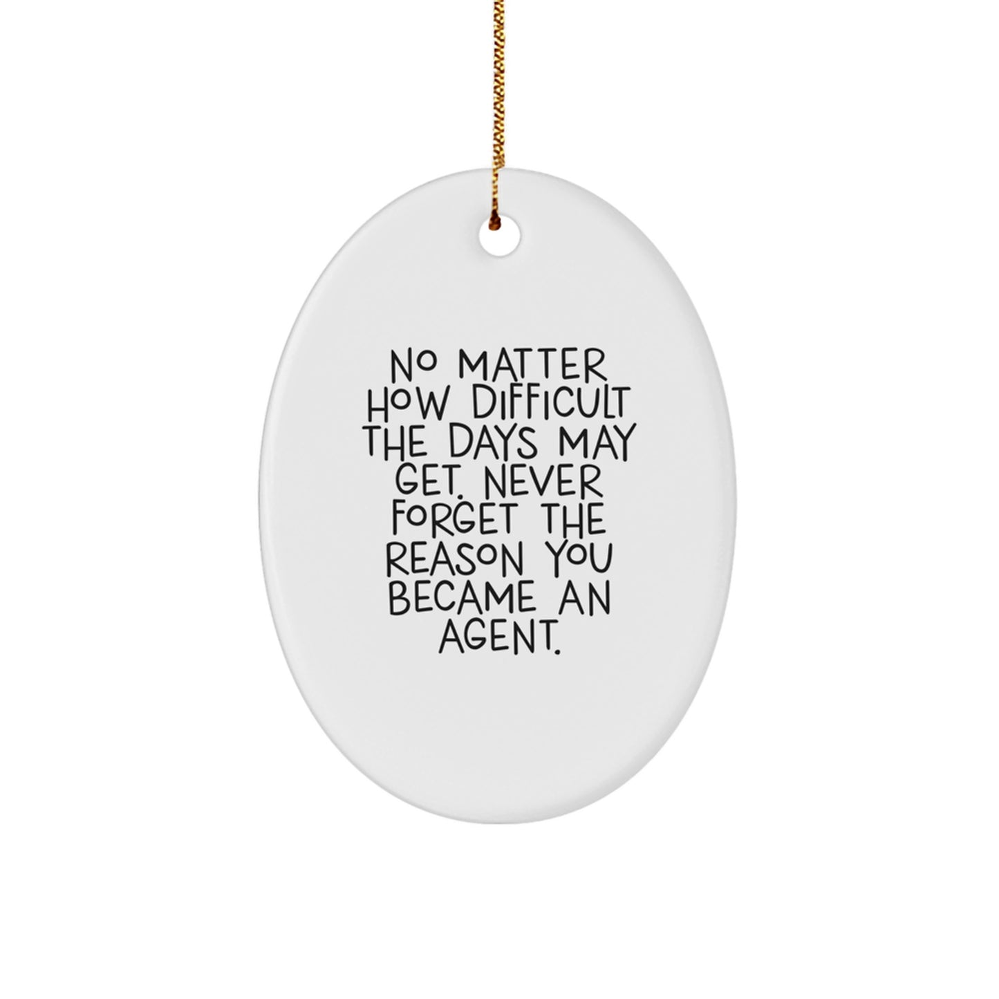 Funny Agent Oval Ornament Gifts from Friends, Agent Christmas Unique Gifts for Agent, Agent Oval Ornament Agent Inspiration Quote - Image 1