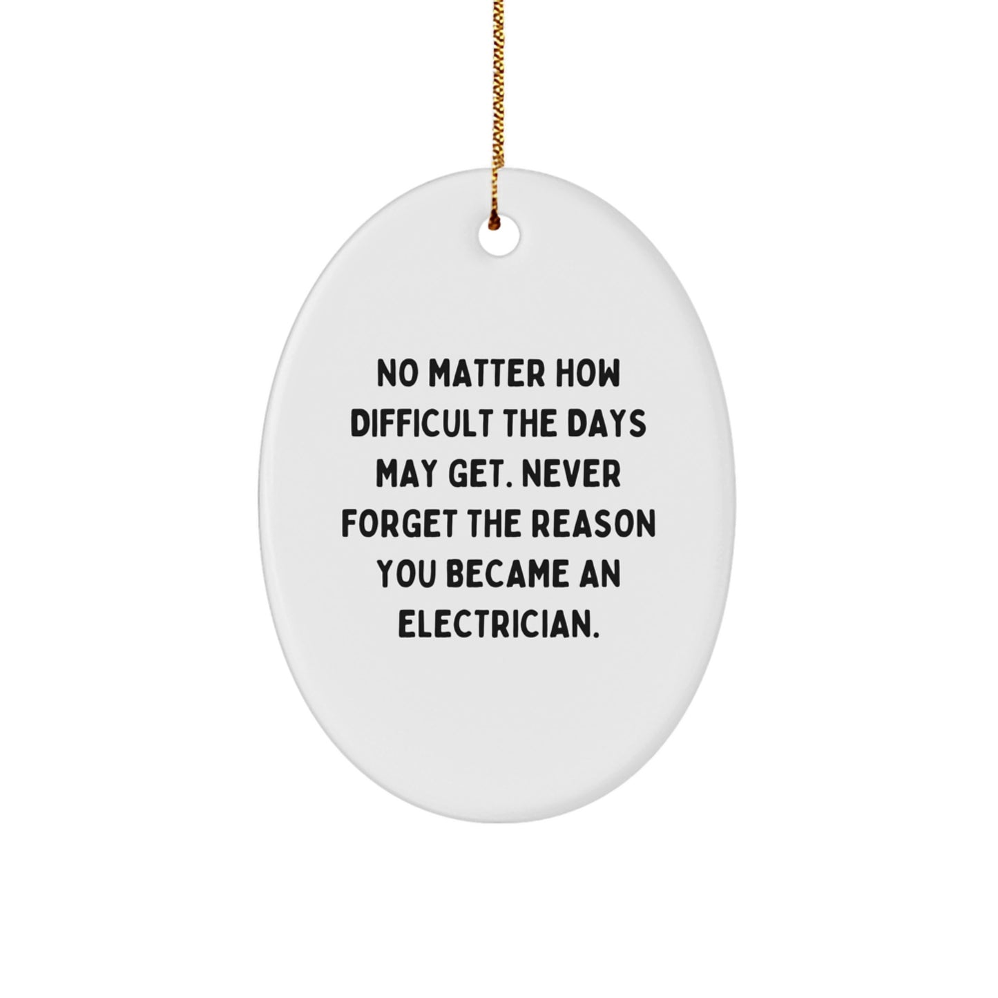 Inspirational Electrician Gifts, Oval Ornament for Christmas - Gifts from Friends, Coworkers to Electrician, Funny Quote, MDF Material, White, 3.25" - Image 1