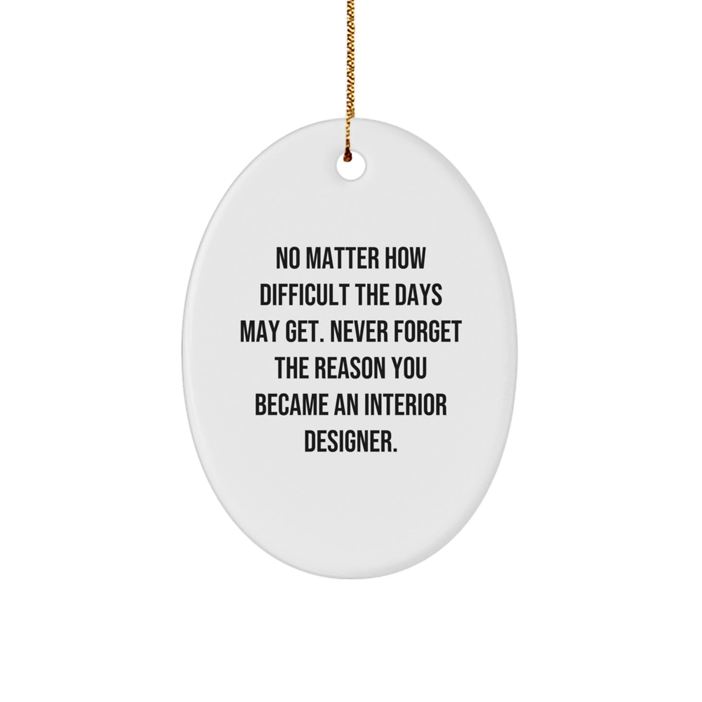 Xmas Gift for Her Interior Designer Oval Christmas Ornament Never Forget - Image 1