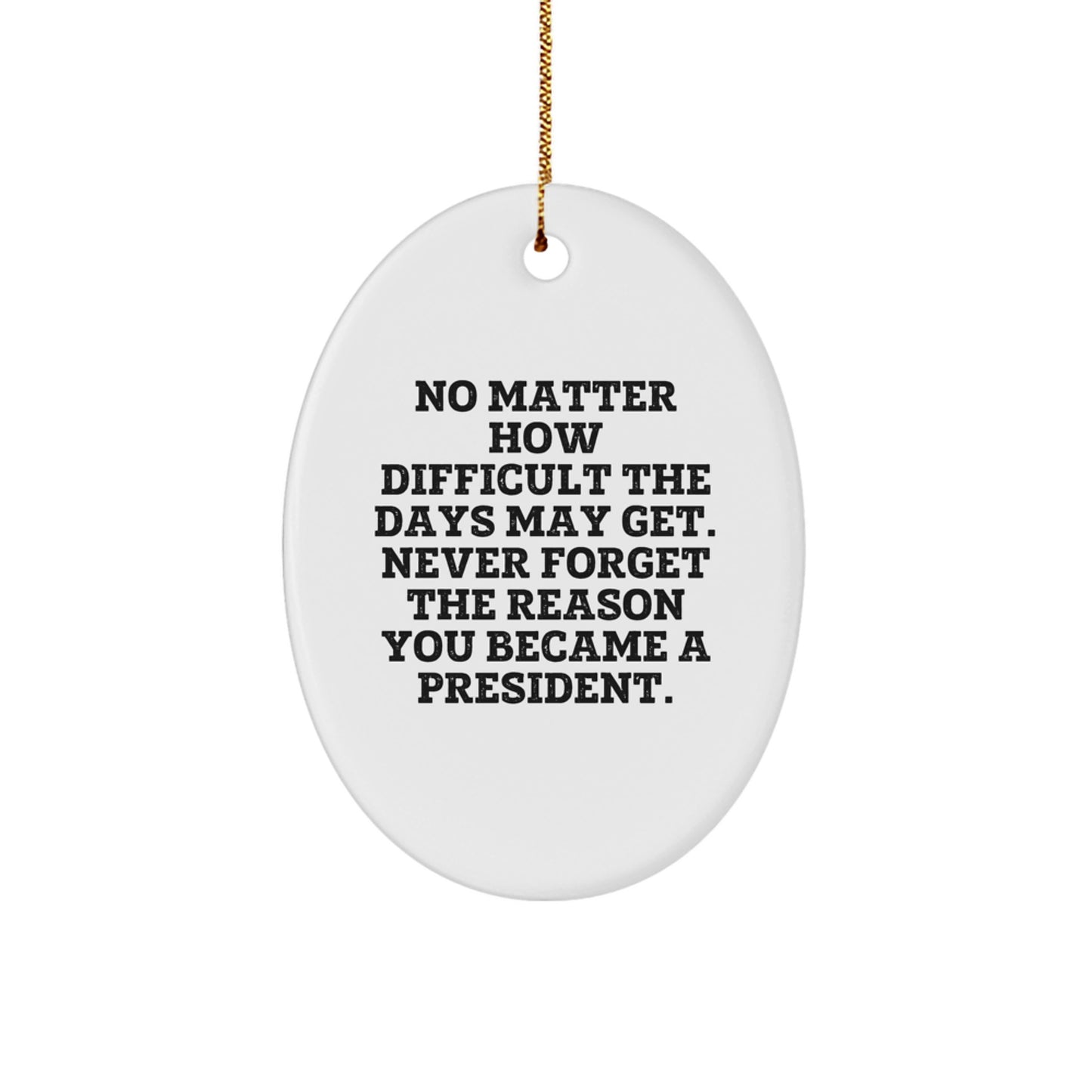 Funny President Oval Ornament Gifts from Men for Christmas Unique President President Gifts - Image 1