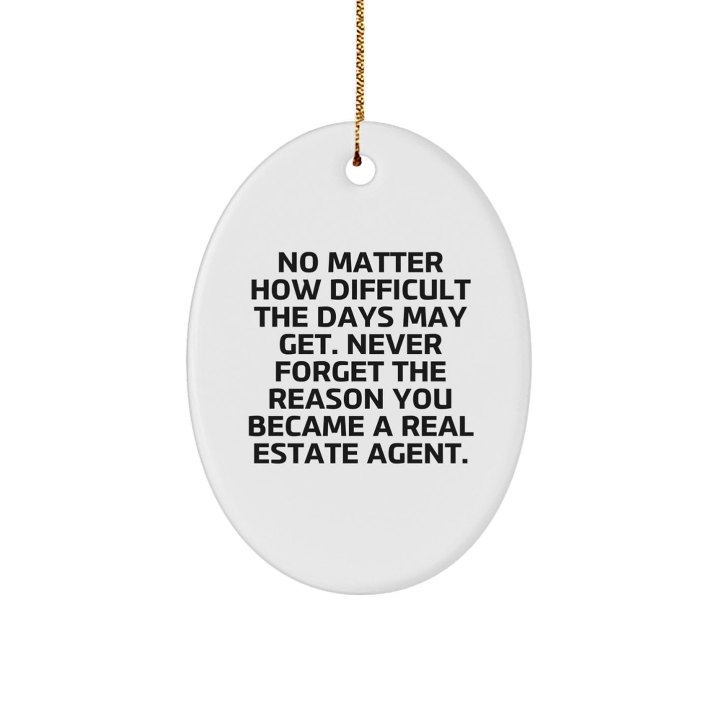 Funny Real Estate Agent Oval Ornament Gifts from Friends Christmas Unique Gifts for Real Estate Agents - Image 1