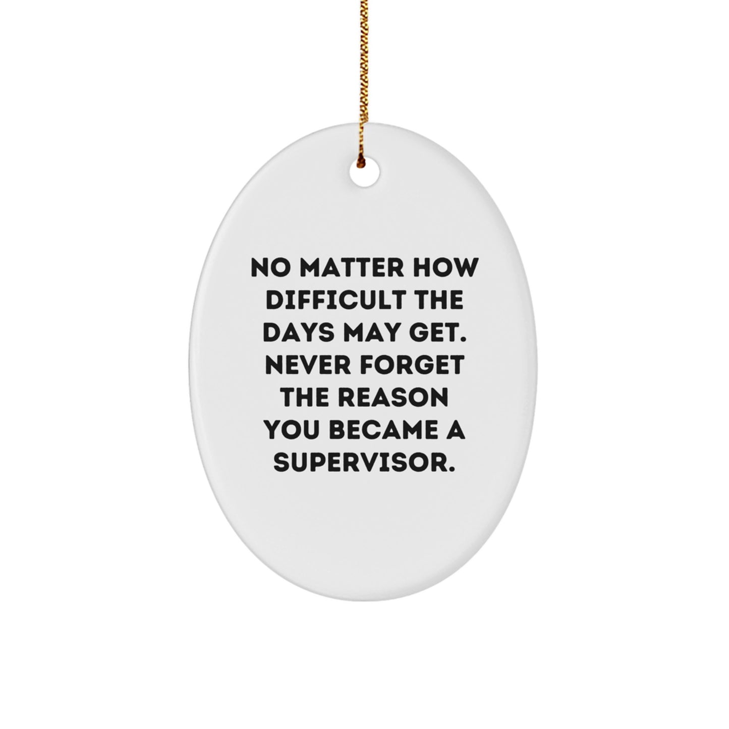 Gifts from Friends and Family for Supervisor - Oval Ornament, Christmas Unique Gifts with Inspirational Quote - Supervisor Gifts for Men and Women - Image 1