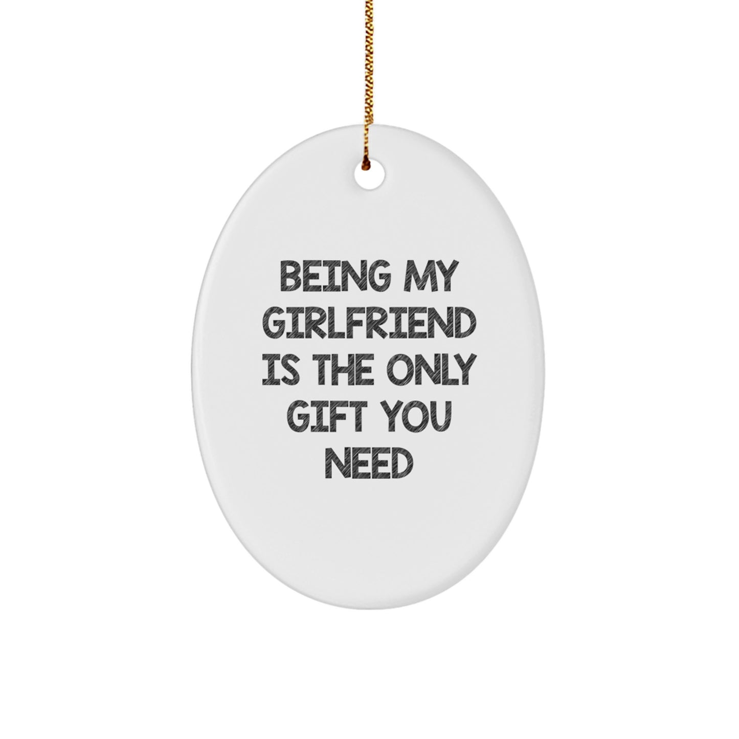 Oval Ornament Gifts from Men, Funny Sweetheart Gifts for Sweetheart, Being 'My Sweetheart' Is the Only Gift You Need - Image 1