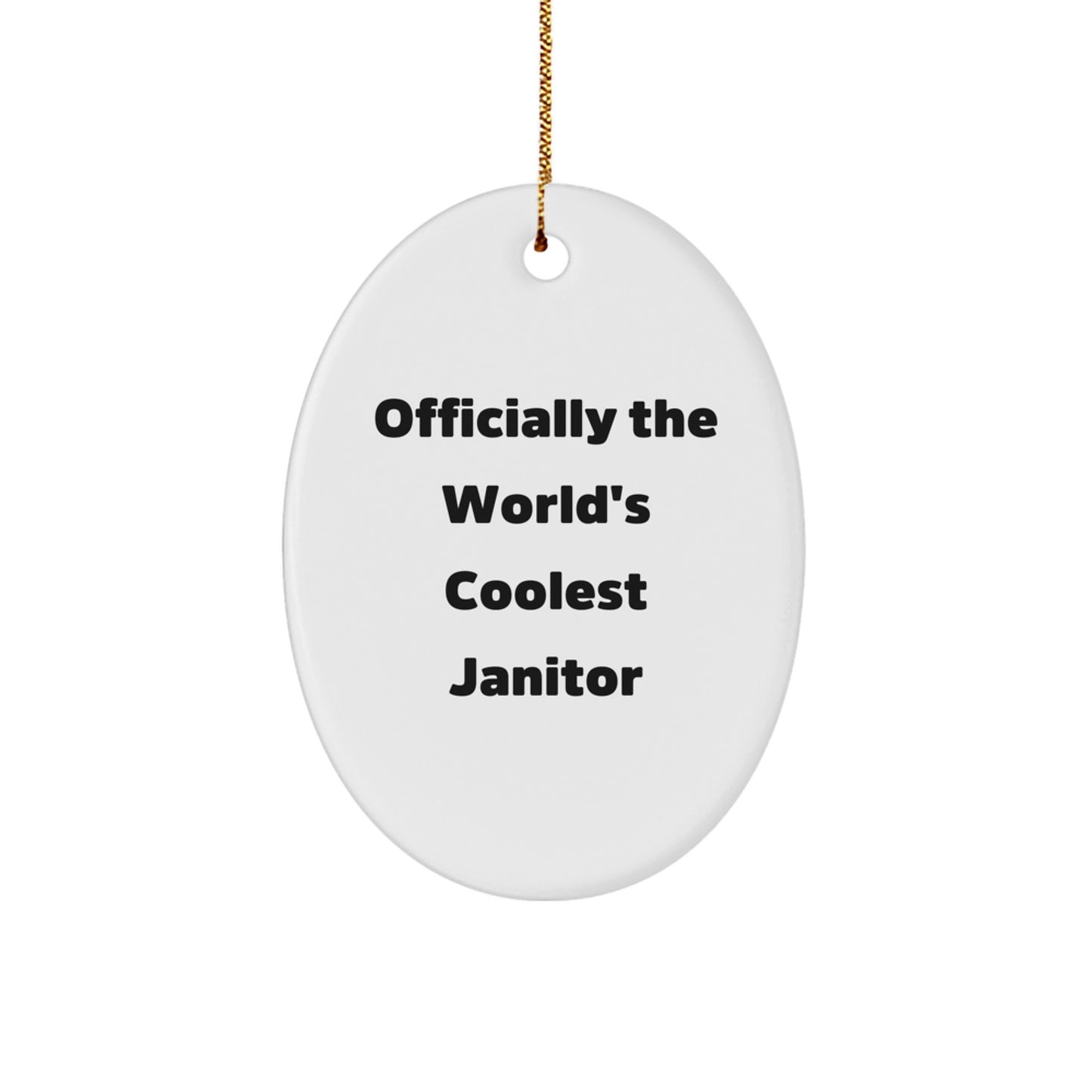 Funny Janitor Gifts from Friends, 'Officially The World's Coolest Janitor' Oval Ornament for Janitor, Christmas Unique Gifts - Image 1