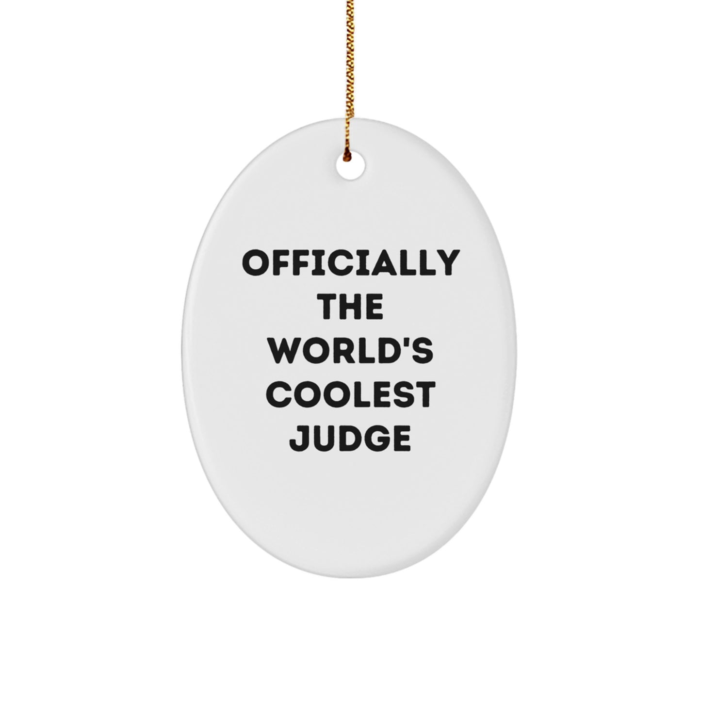 Funny Judge Gifts from Friends for Judge Oval Ornament, Officially The World's Coolest Judge, Christmas Unique Gifts - Image 1