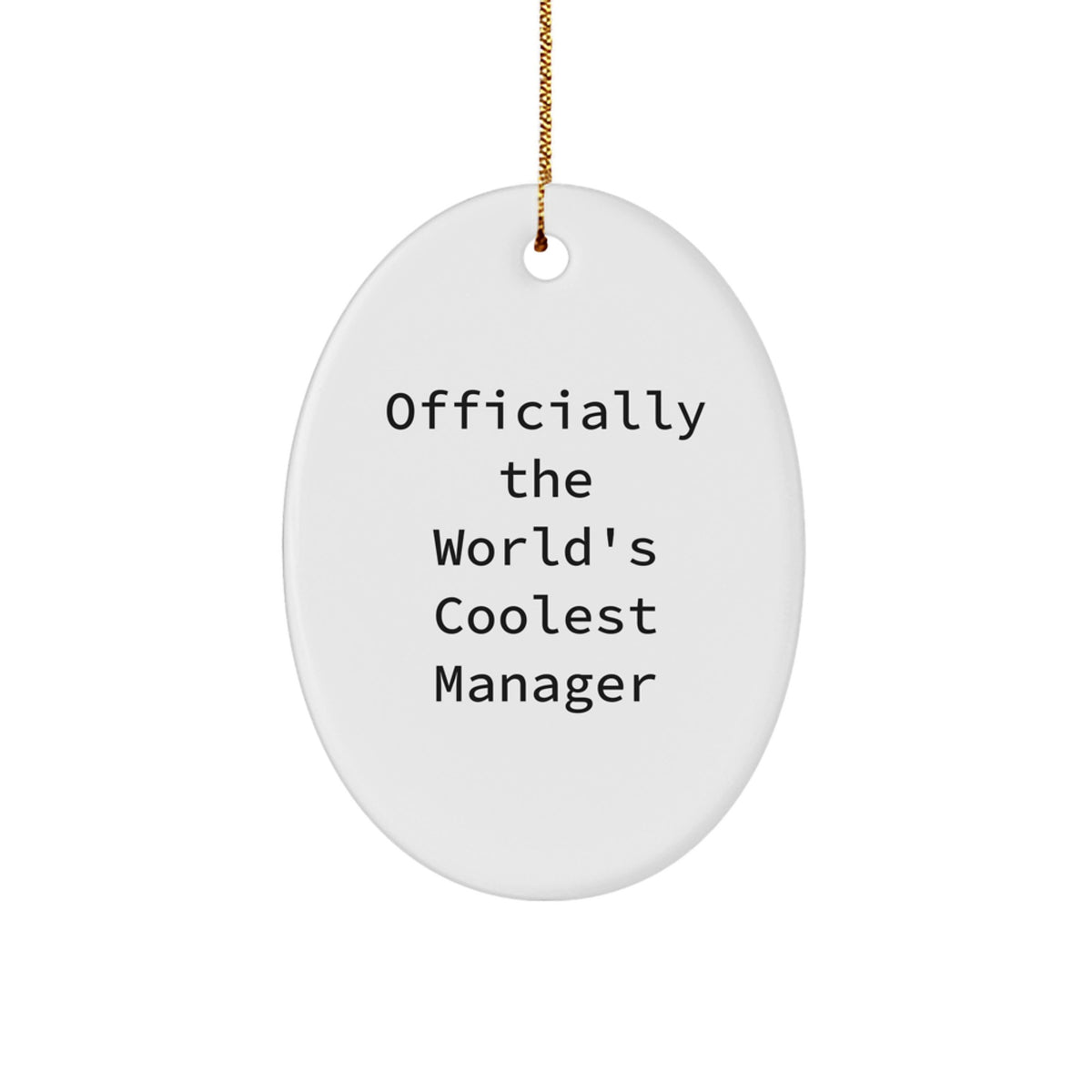 Oval Ornament Idea for Coworkers Gift – Officially the Coolest Manager - Image 1