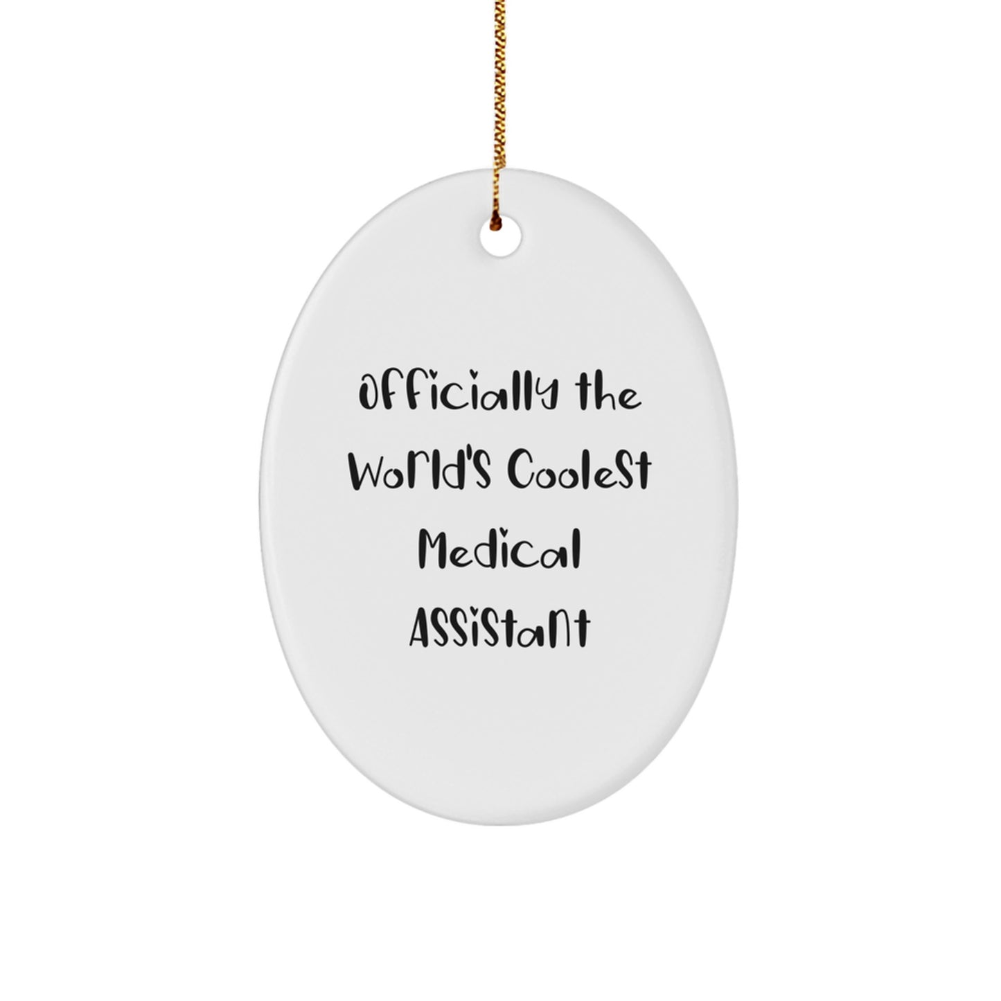 Medical Assistant Gifts from Friends, 'Officially The World's Coolest Medical Assistant' Oval Ornament, Christmas Unique Gifts for Medical Assistant - Image 1