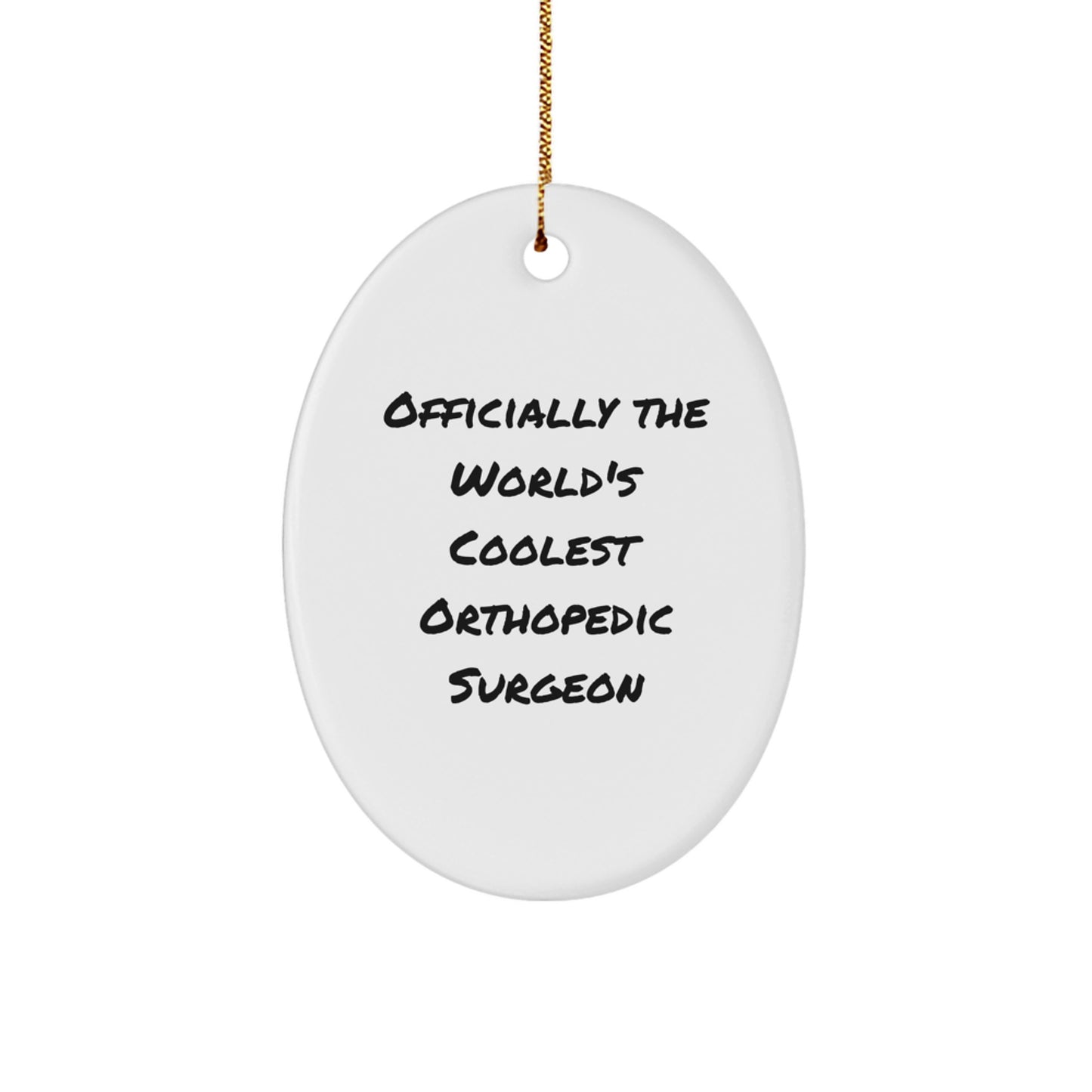Funny Orthopedic Surgeon Gifts, 'Officially The World's Coolest Orthopedic Surgeon' Oval Ornament, Christmas Unique Gifts for Men - Image 1
