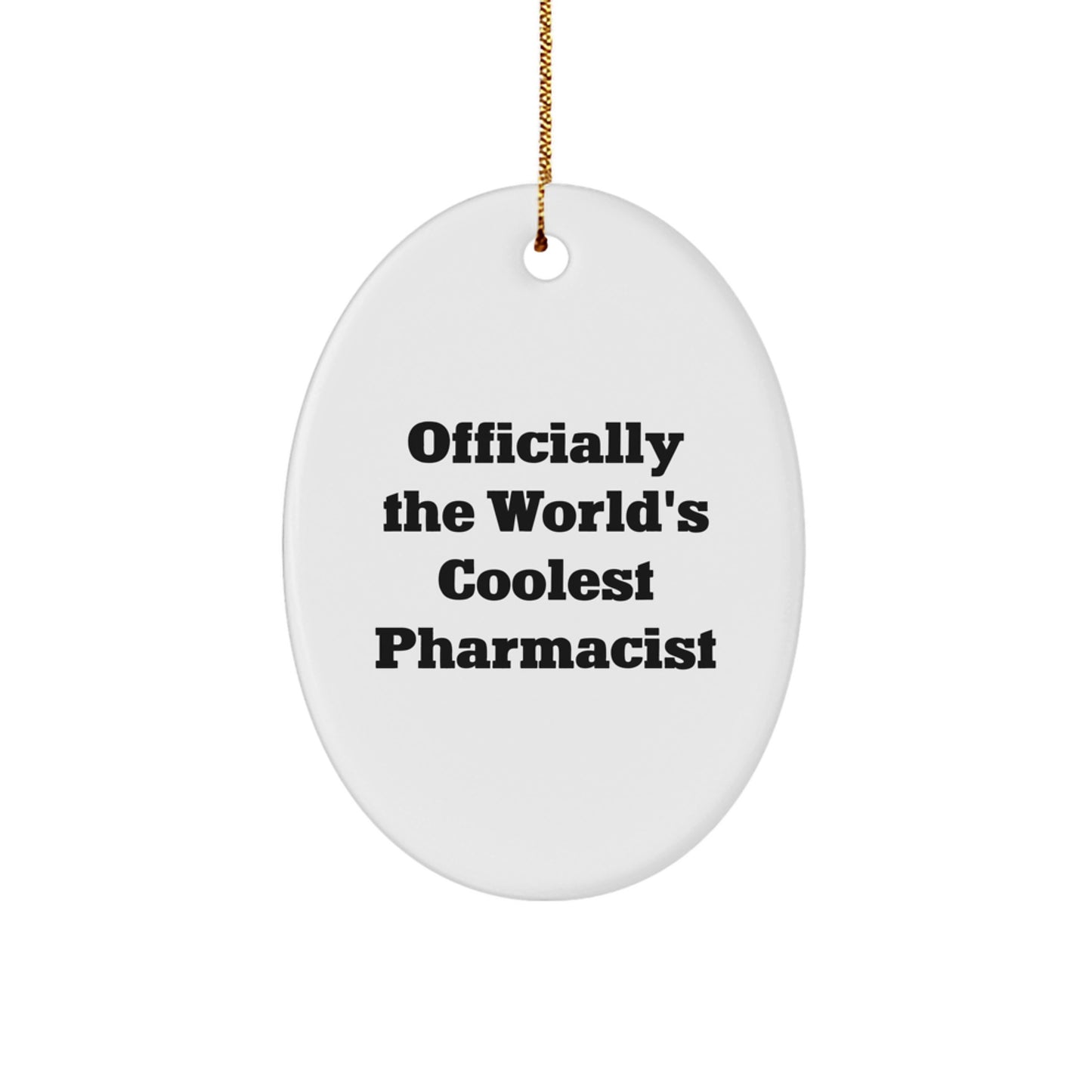 'Cool Pharmacist' Oval Ornament, Gifts from Family for Christmas, Officially The World's Coolest Pharmacist, Pharmacist Gifts, Unique Oval Ornament - Image 1