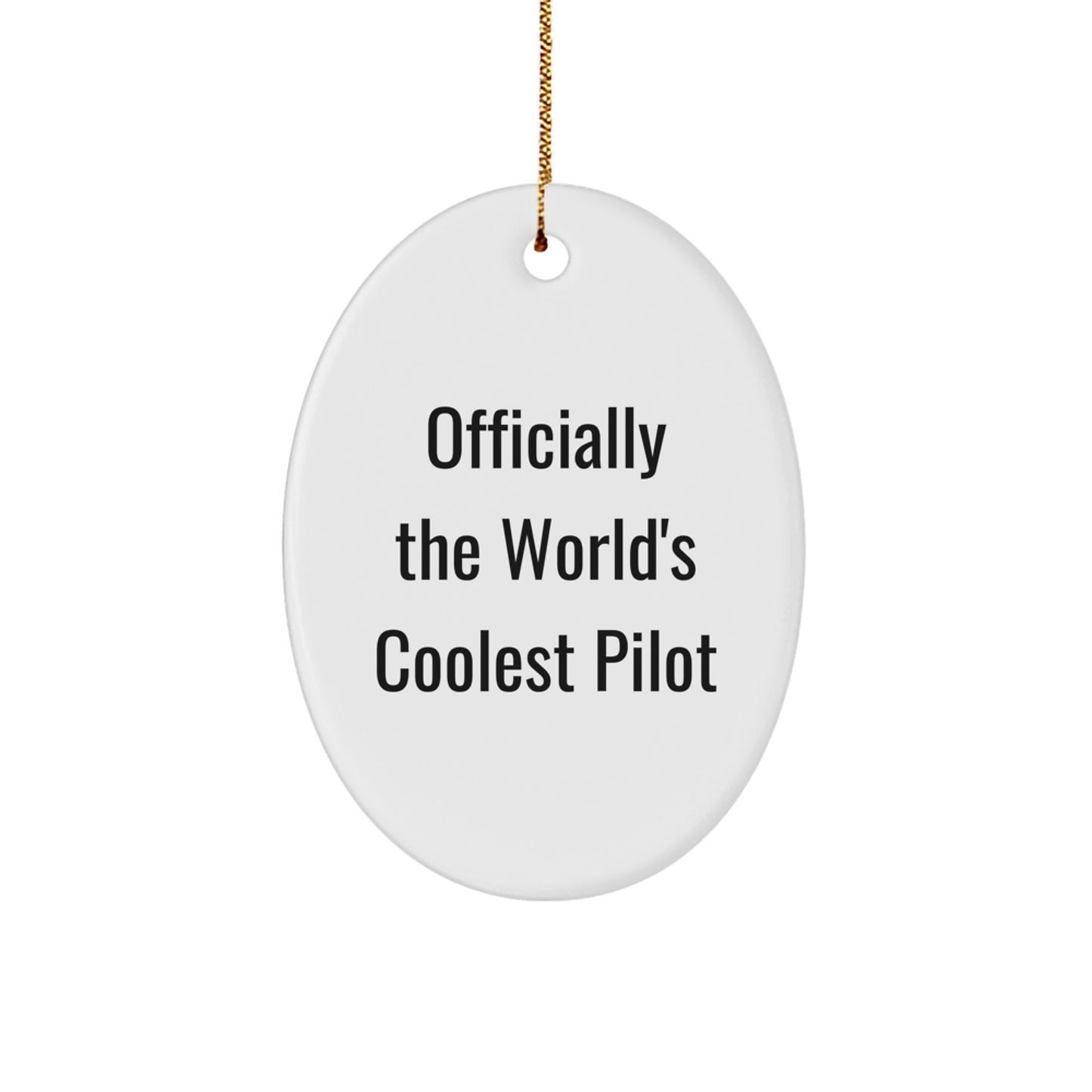 Pilot Gifts from Men to Friends - 'Officially The World's Coolest Pilot' Oval Ornament, White, Christmas Unique Gifts - Image 1