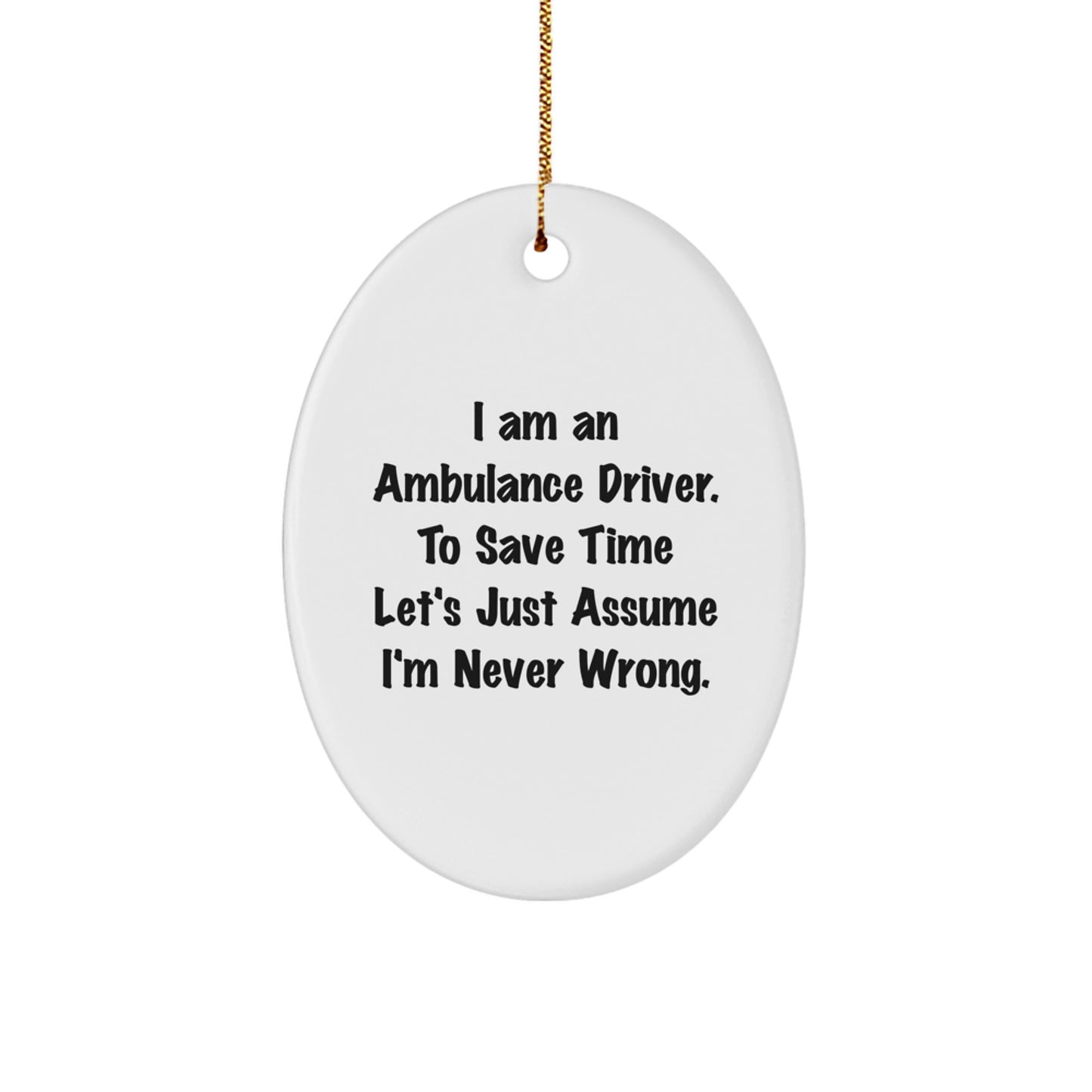 Funny Ambulance Driver Gifts for Ambulance Driver Oval Ornament Christmas Unique Gifts from Friends - Image 1
