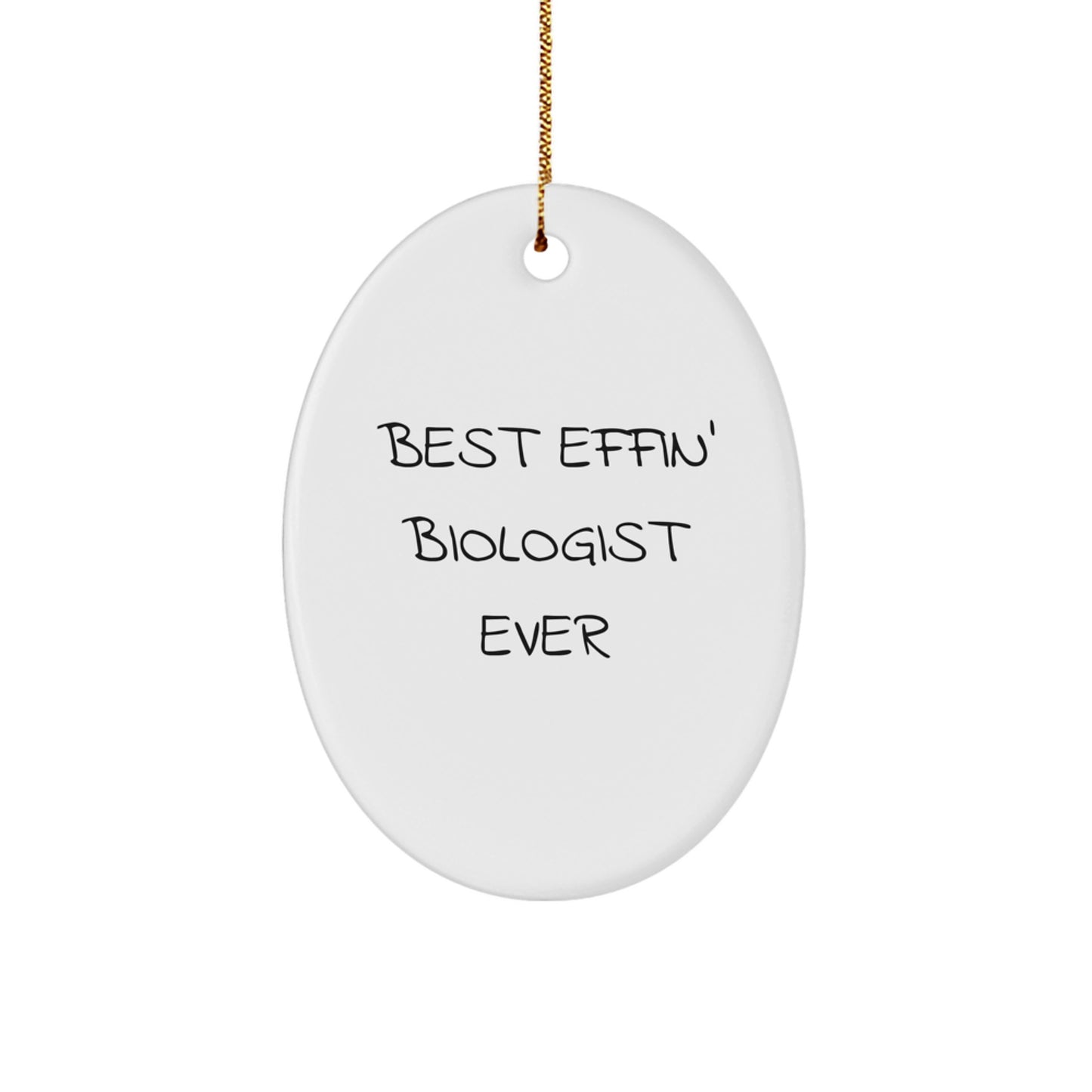 Funny Biologist Gifts for Men Oval Ornament Best Effin' - Christmas Unique Presents from Family to Biologist Friends - Image 1