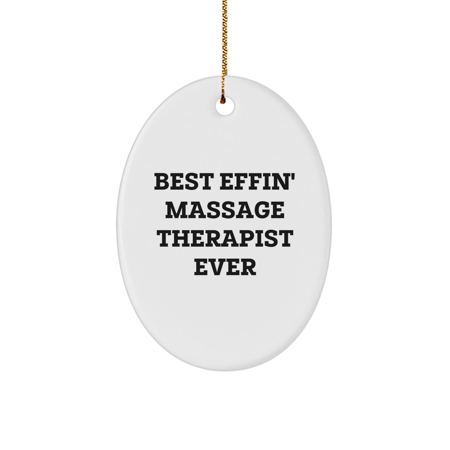 Funny Massage Therapist Gifts, Best Effin' Massage Therapist Ever Oval Ornament, White, for Friends, Family, or Coworkers, Christmas Unique Gifts from Men to Women - Image 1