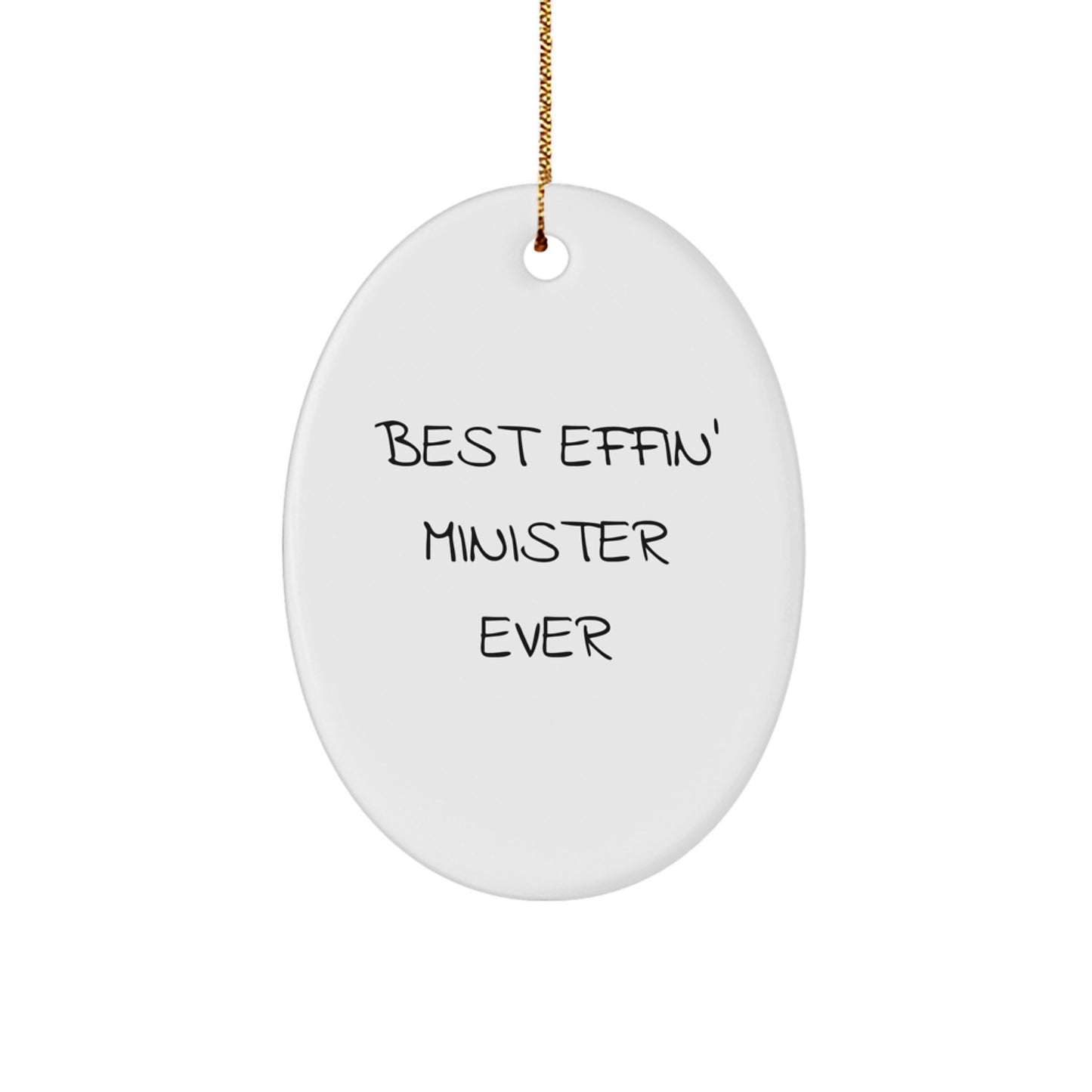 Funny Minister Gifts from Friends for Best Effin' Oval Ornament, White, 3.25" tall, MDF, Sublimation, Christmas - Image 1