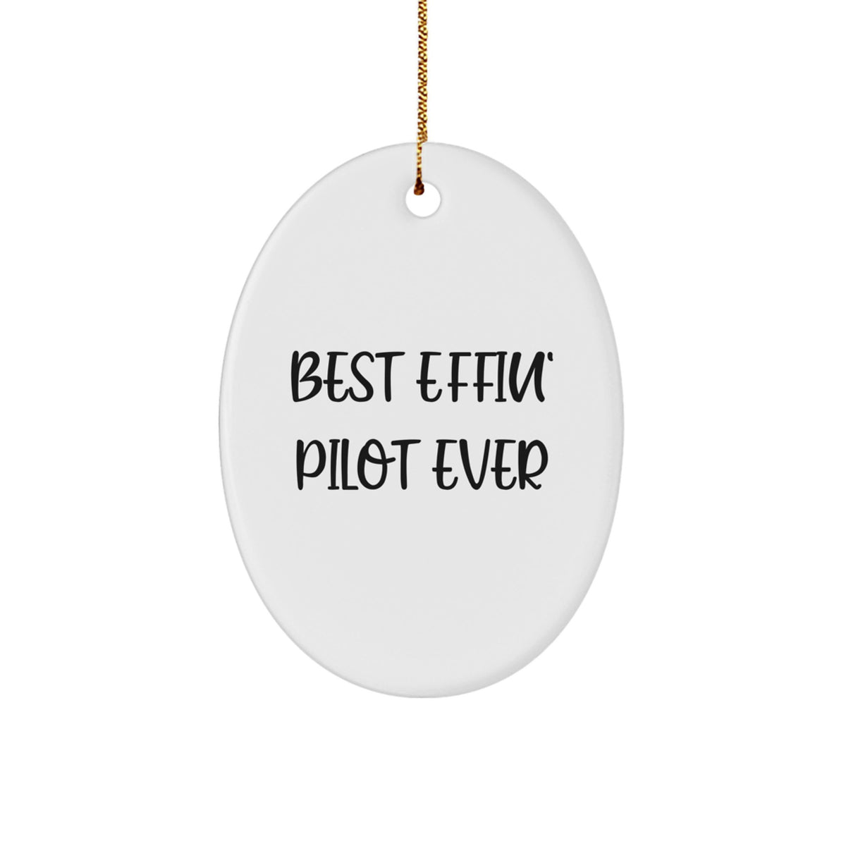 Christmas Unique Gift Oval Pilot Ornament for Her Present Best Effin' Pilot - Image 1