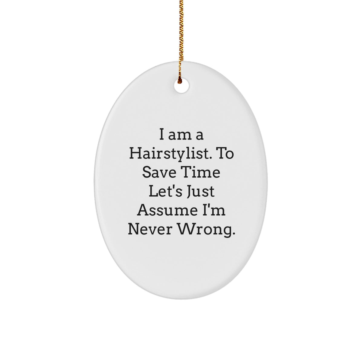 Never Wrong Hairstylist Christmas Ornament Gift for Friends Novelty - Image 1