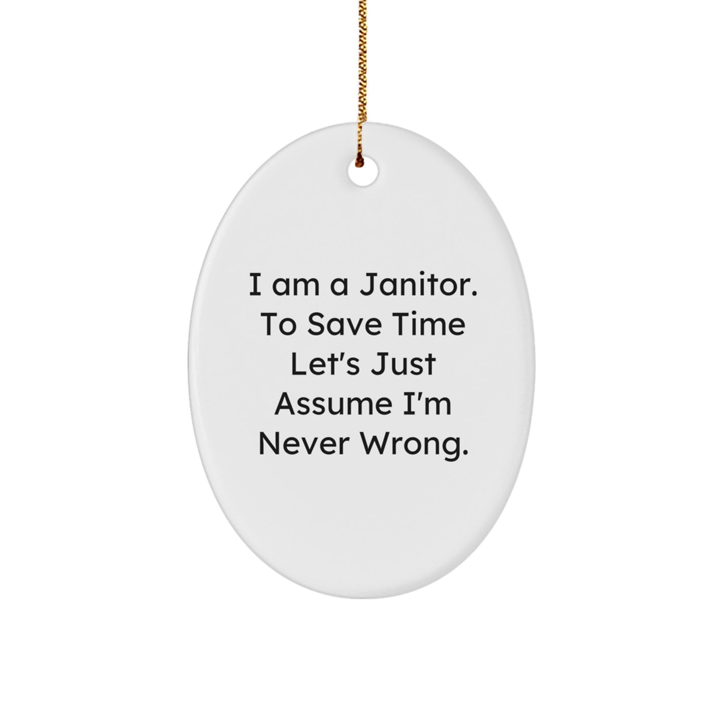 Janitor Oval Ornament I Am A Janitor Keepsake For Him Christmas Unique Gift - Image 1