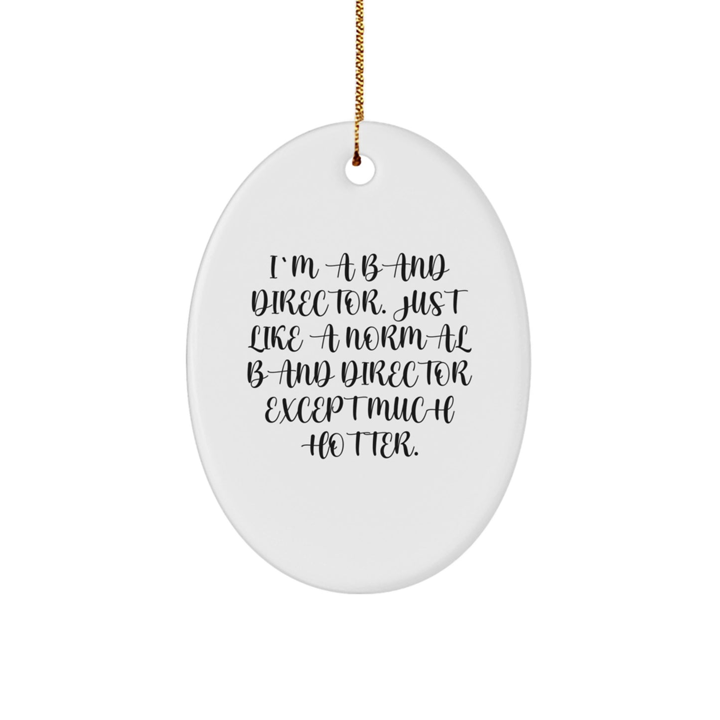 Band Director Christmas Ornament for Coworkers Hotter Than Normal Gift - Image 1