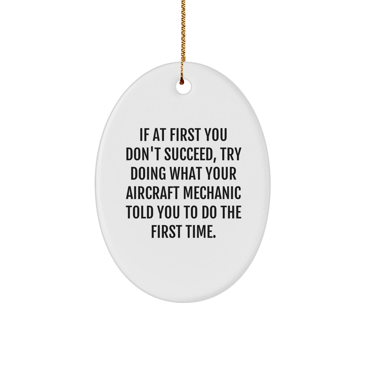 Aircraft Mechanic Gifts from Friends, Christmas Unique Oval Ornament with Funny Quote, Inspirational Motivation for Men, Women, Coworkers, Family - Image 1
