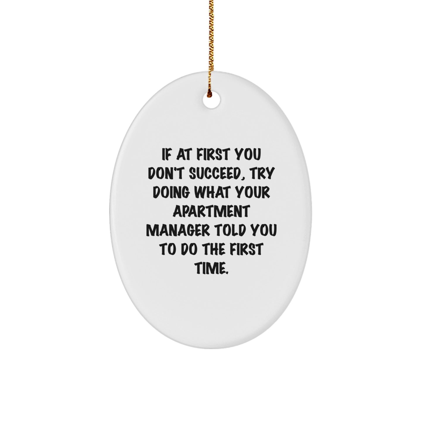 Gifts from Friends for Apartment Managers - Oval Ornament with Funny Quote - Christmas Unique - Image 1