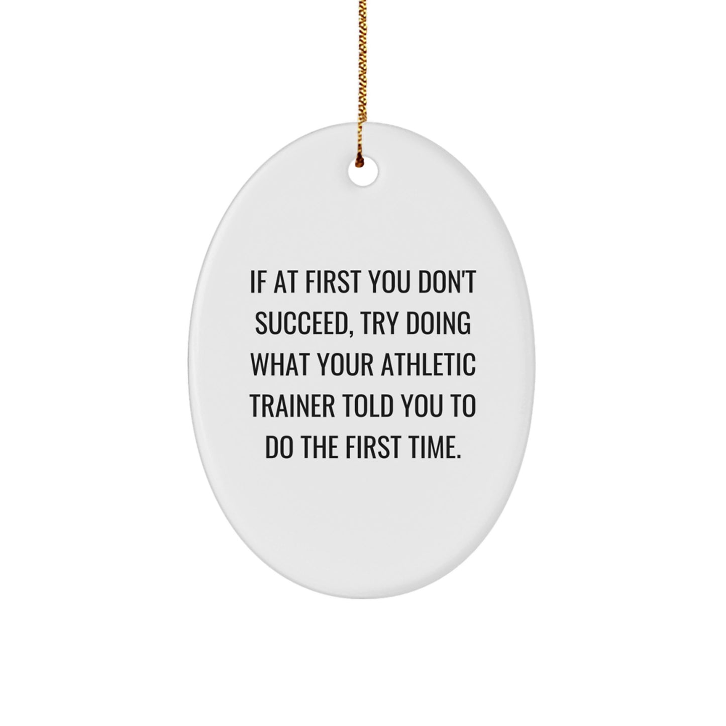 Athletic Trainer Gifts from Friends - Oval Ornament with Funny Quote, Christmas Unique Gifts for Men and Women - Image 1