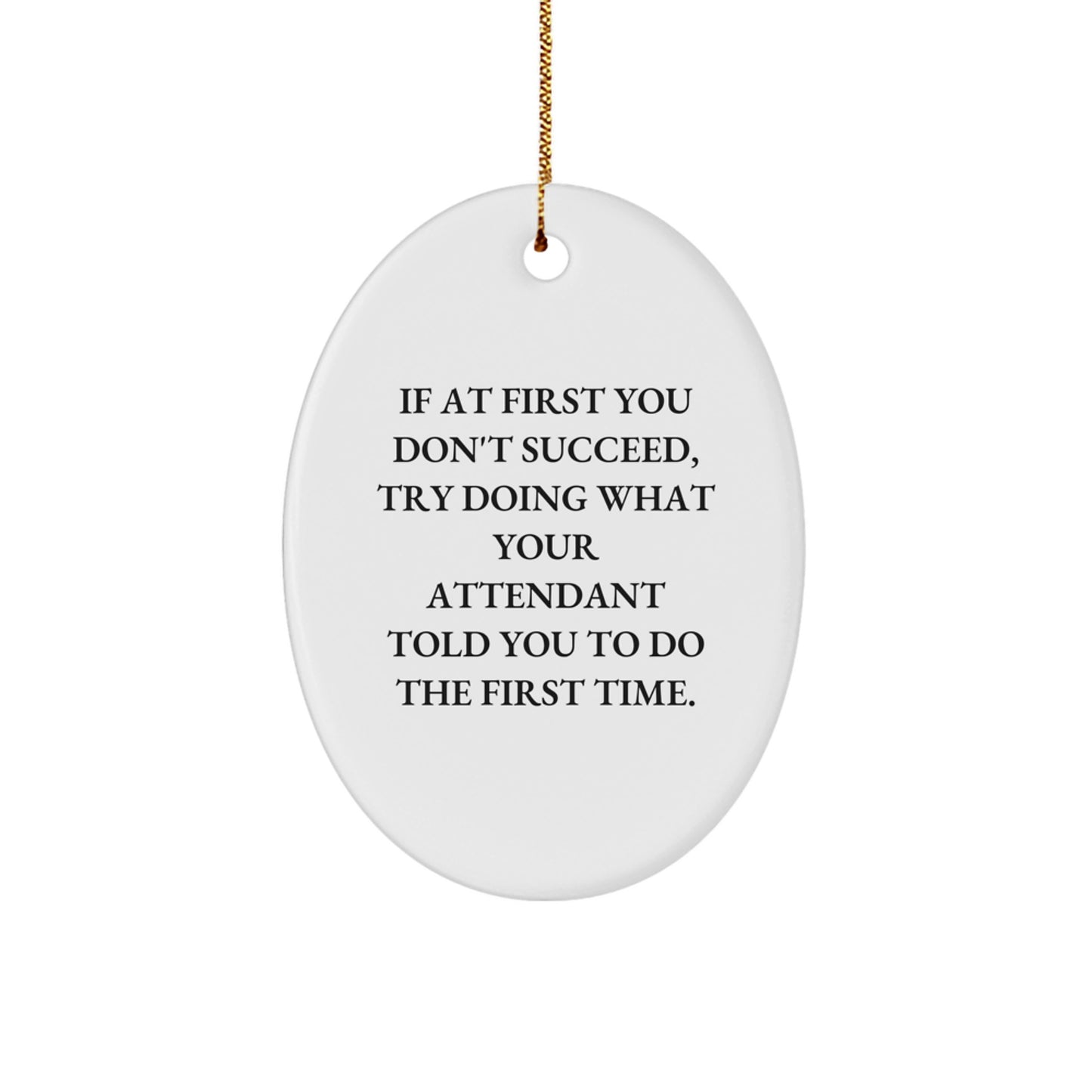 Funny Attendant Gifts, Oval Ornament with Inspirational Quote, Christmas Decorations from Friends, Ideal Gifts for Attendants, Durable MDF Material - Image 1