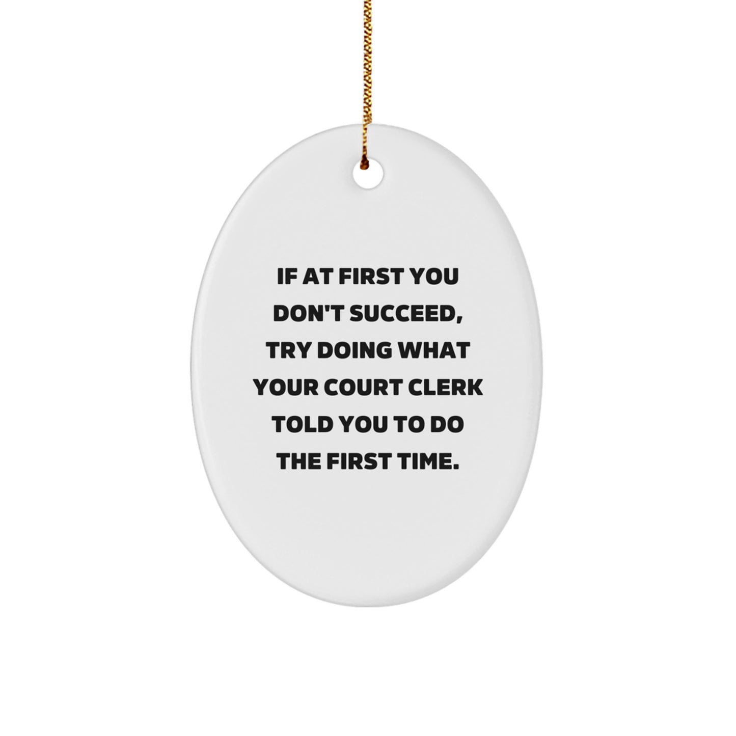 Funny Court Clerk Gifts Oval Ornament for Court Clerk Men Christmas Unique Gifts from Friends - Image 1