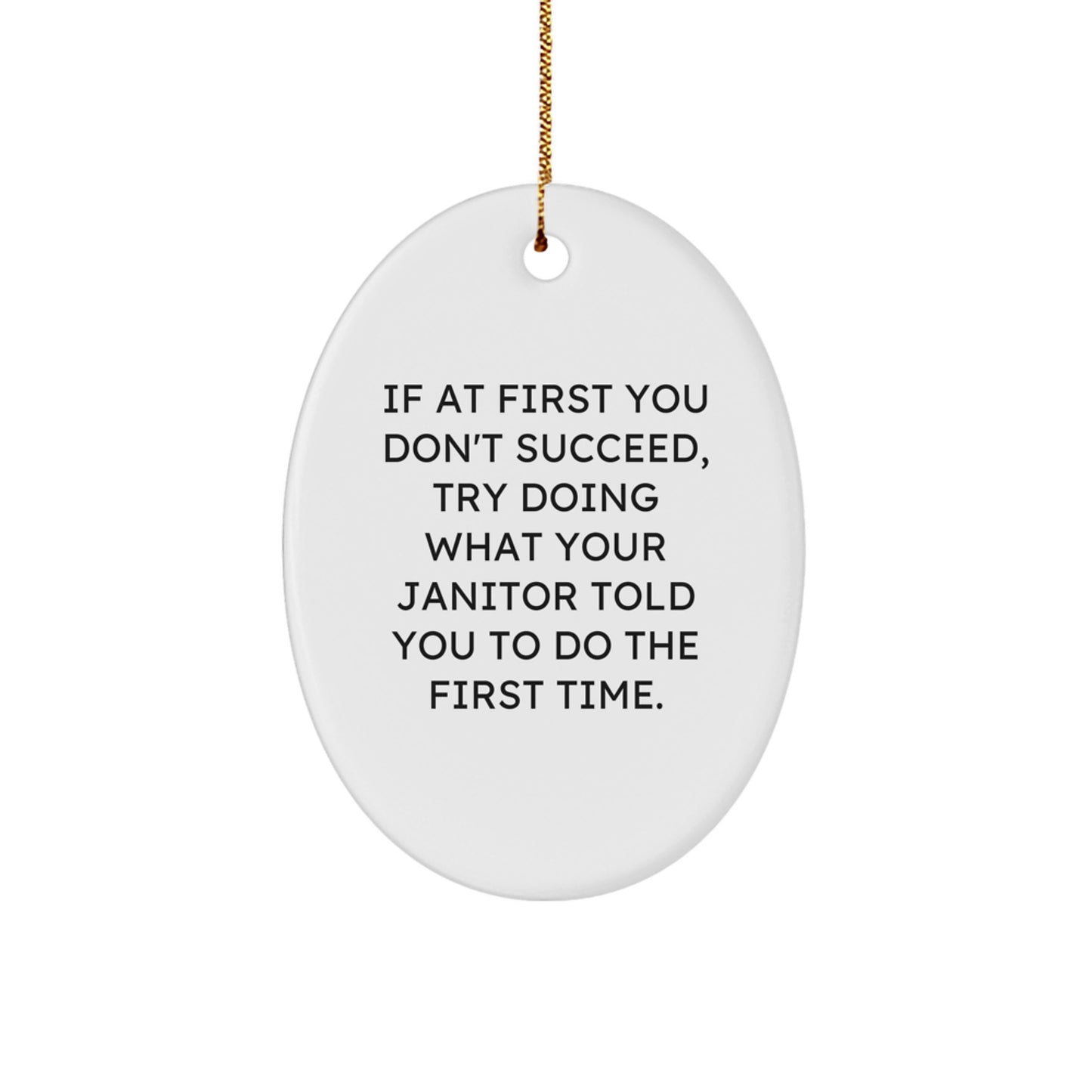 Funny Janitor Gifts from Men, Unique Oval Ornament for Janitor Friends with Inspirational Quote, Christmas Unique Gifts - Image 1