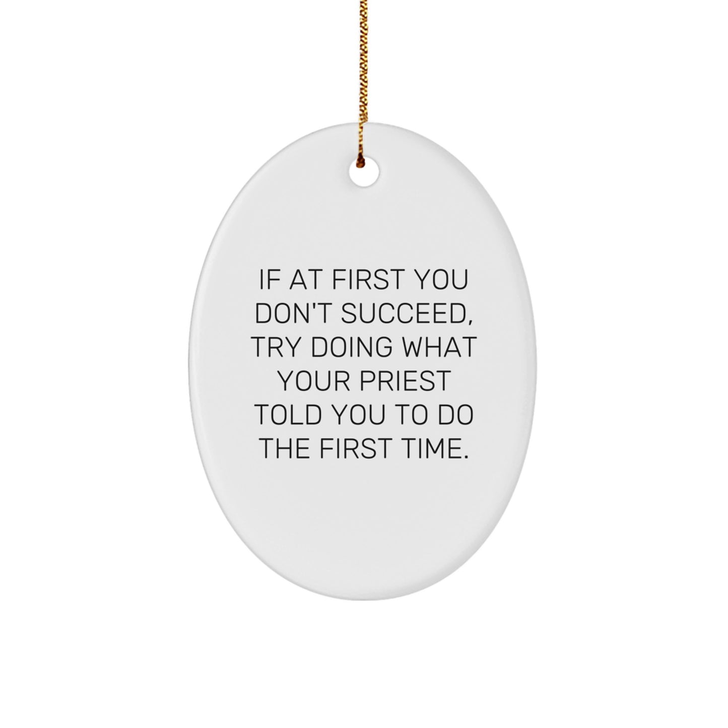 Funny Priest Gifts for Men, Oval Ornament with Humorous Quote, Christmas Unique Presents from Friends to Family - Image 1