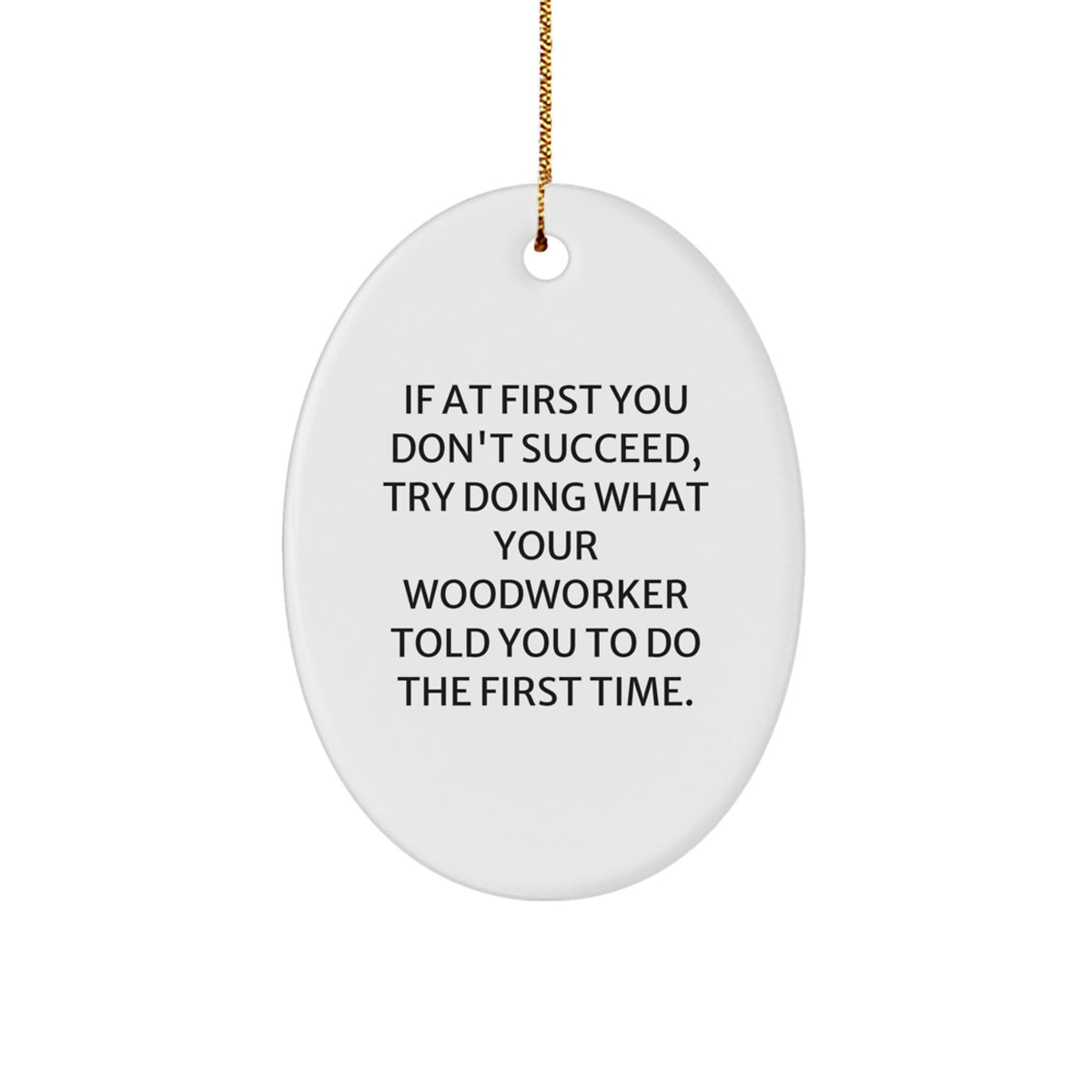 Favorite Christmas Ornament Gift for Kids - Funny Woodworker Advice - Image 1