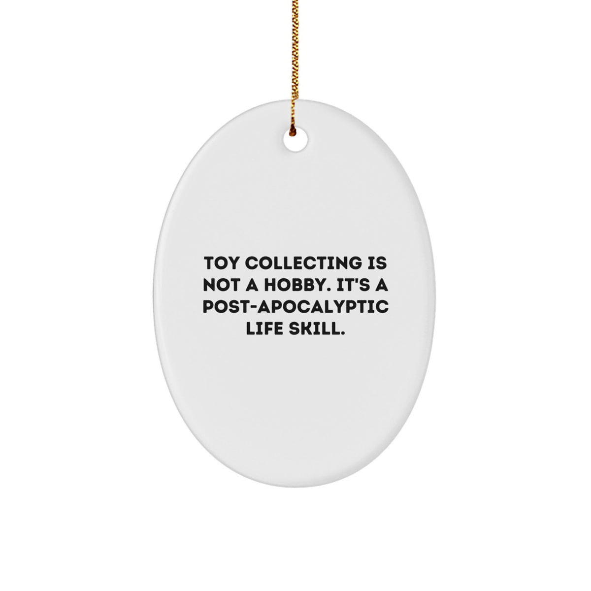 Christmas Ornament Gift for Her Toy Collecting Is Not A Hobby. It's A - Image 1