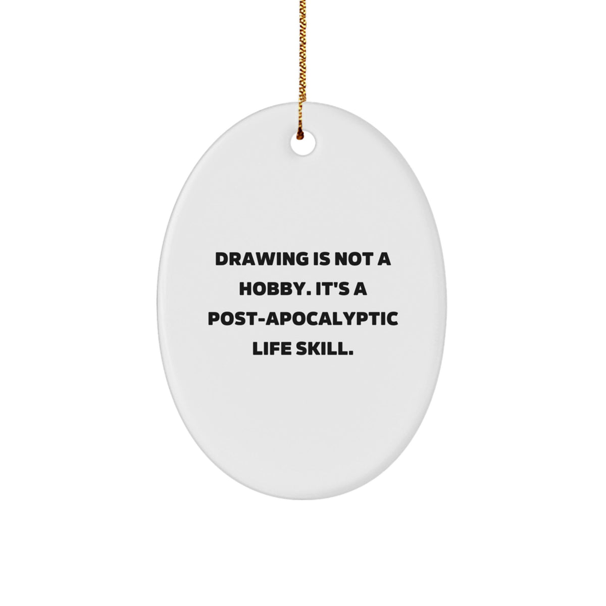 Drawing Christmas Ornament Gift - Funny Post-Apocalyptic Life Skill - Image 1
