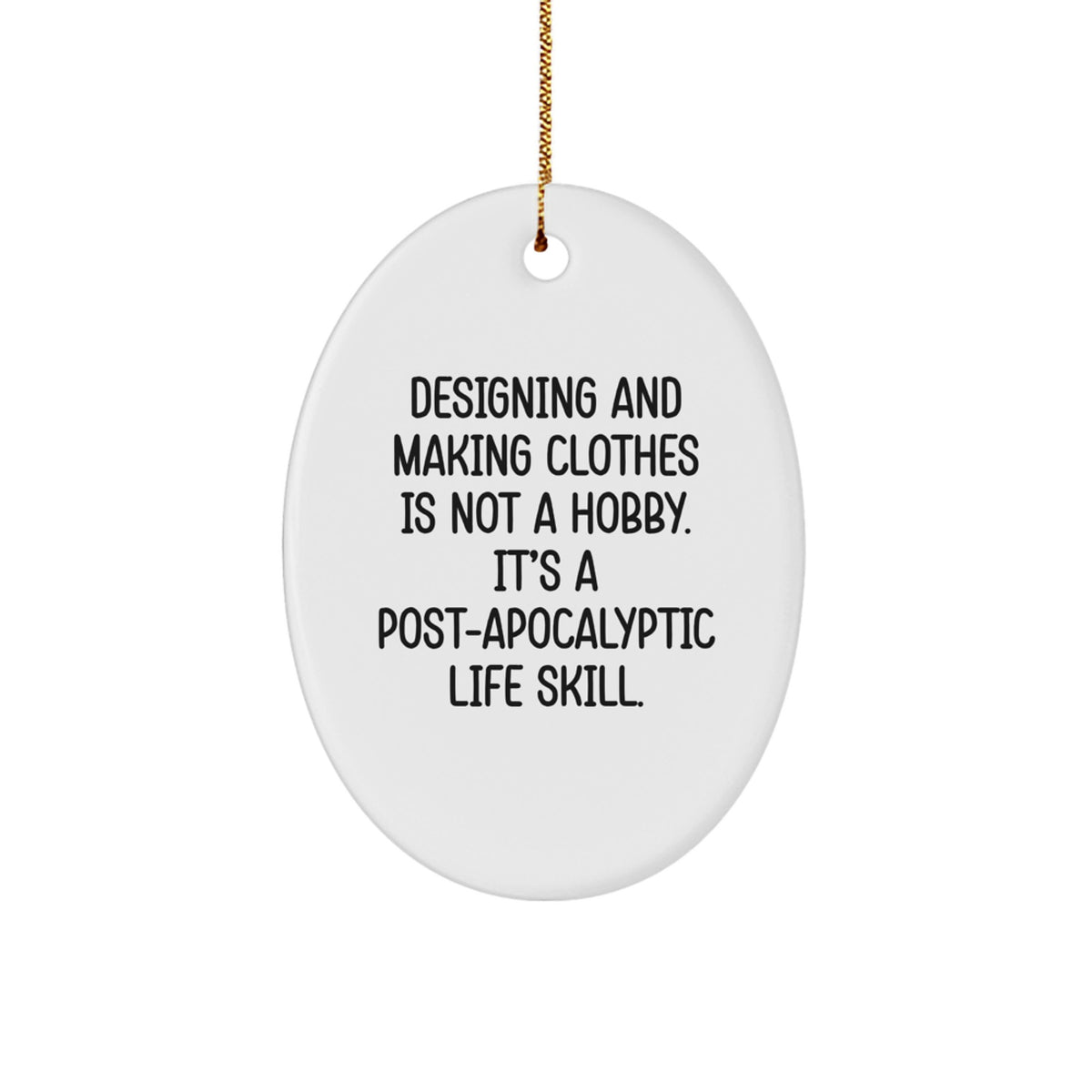 Witty Christmas Ornament Gift for Friends Designing and Making Clothes - Image 1
