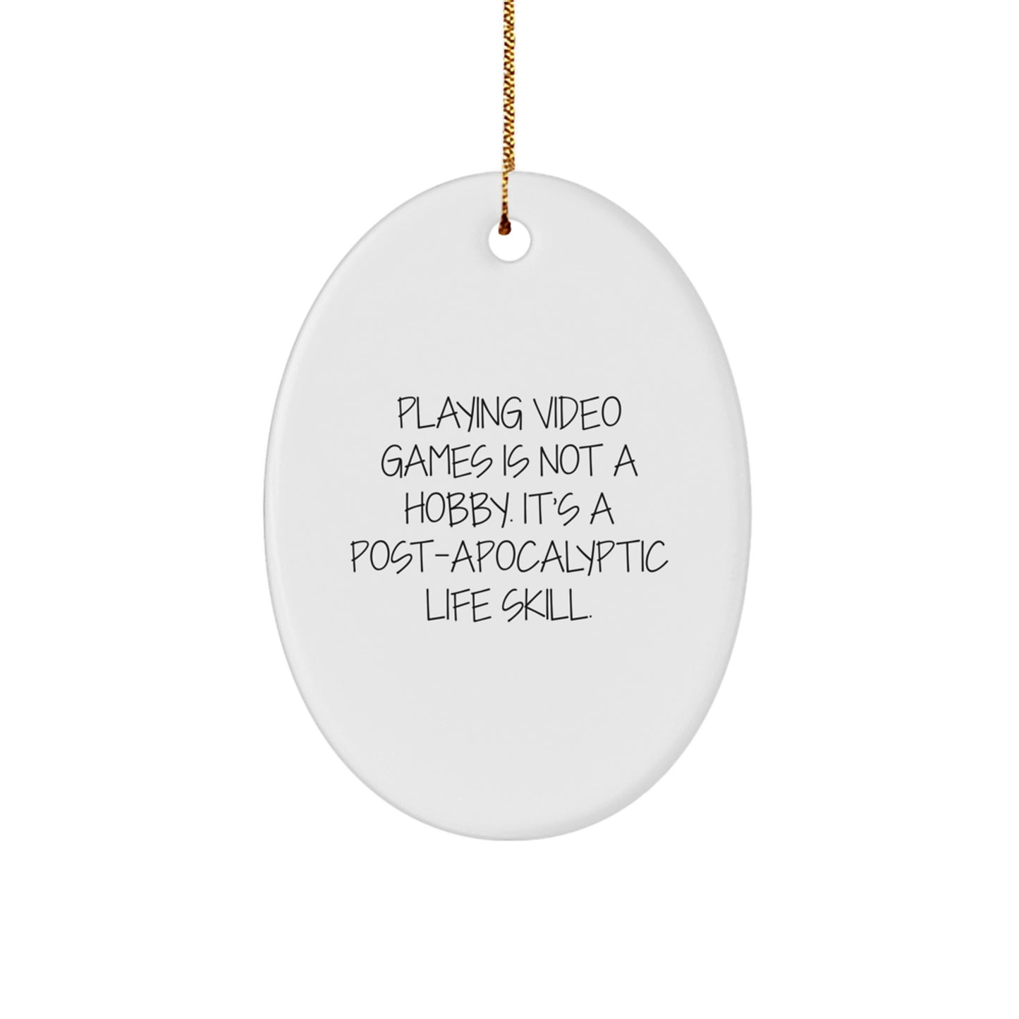 Playing Video Games Gifts for Friends, Family, and Coworkers - Oval Ornament with Funny Quote - Unique Christmas Unique Gifts - Image 1
