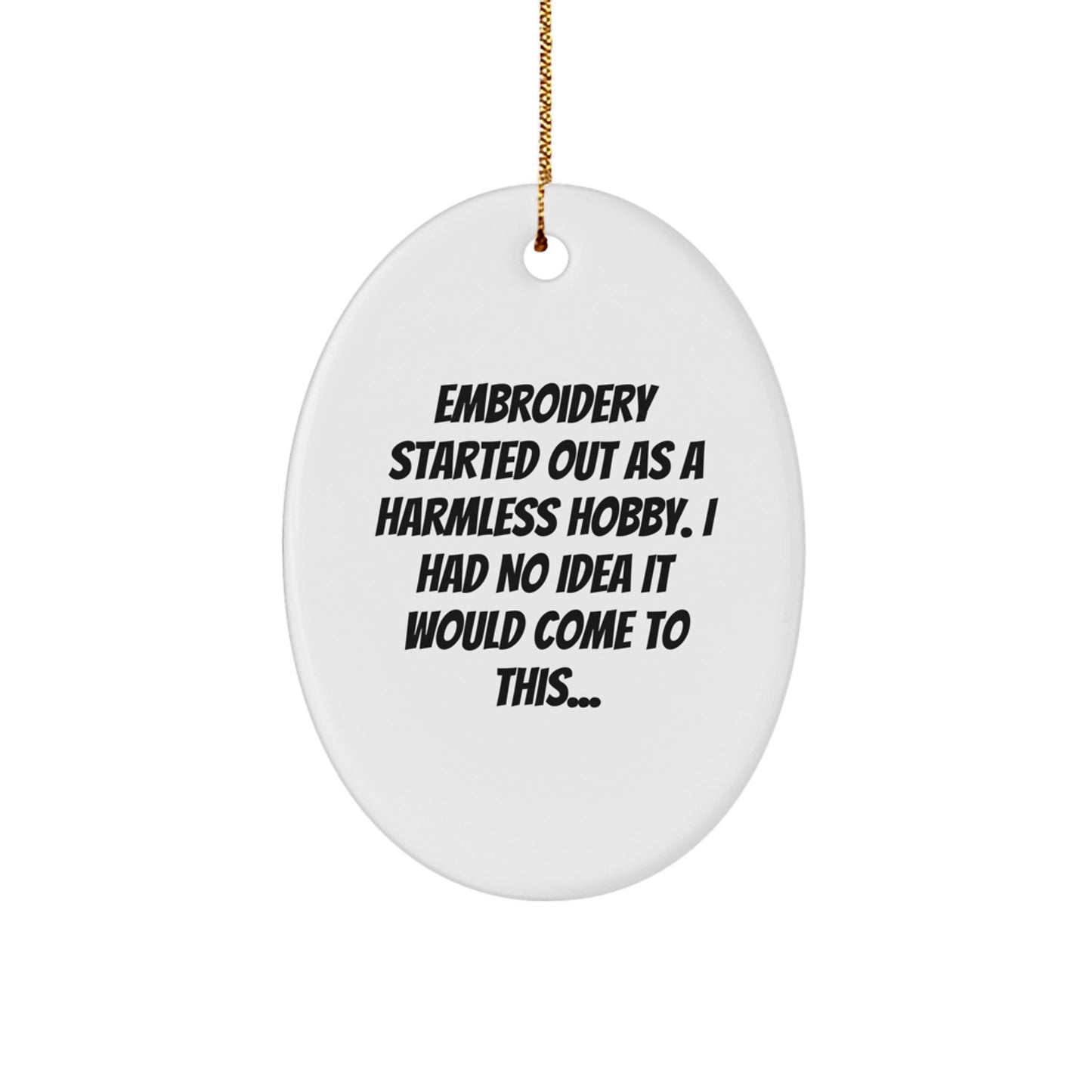 Embroidery Gifts from Family - Funny Quote Oval Ornament for Women, Friends, Coworkers, and Home Decor, Christmas Unique Gifts - Image 1