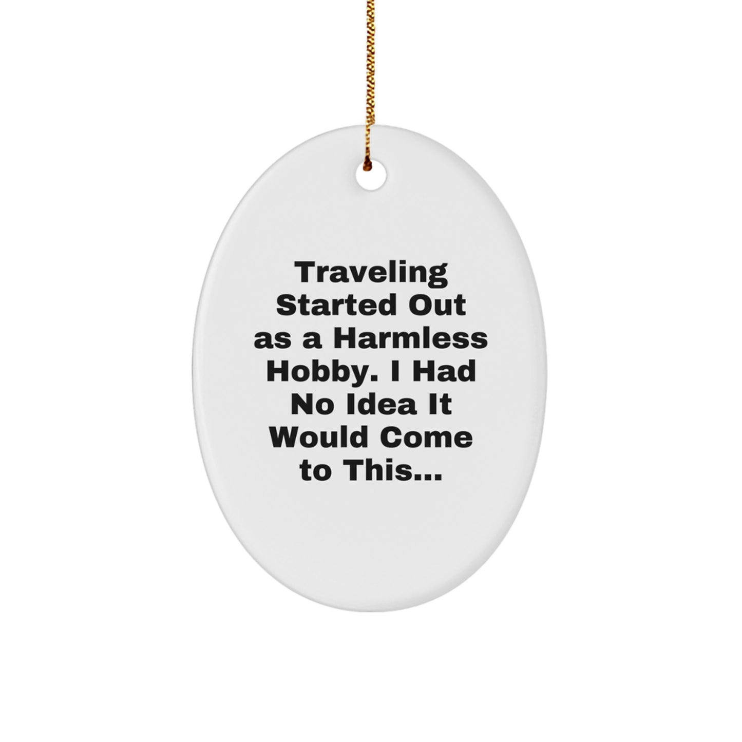 Traveling Memories Oval Ornament, Funny Quote Gifts from Men to Women, Friends, or Family for Christmas - Image 1