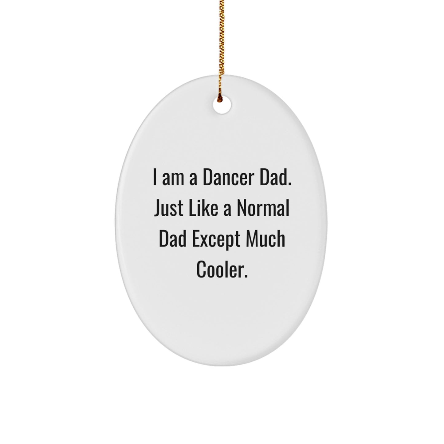 Dancer Dad Christmas Ornament Keepsake for Him Gift Vibrant MDF Cord - Image 1