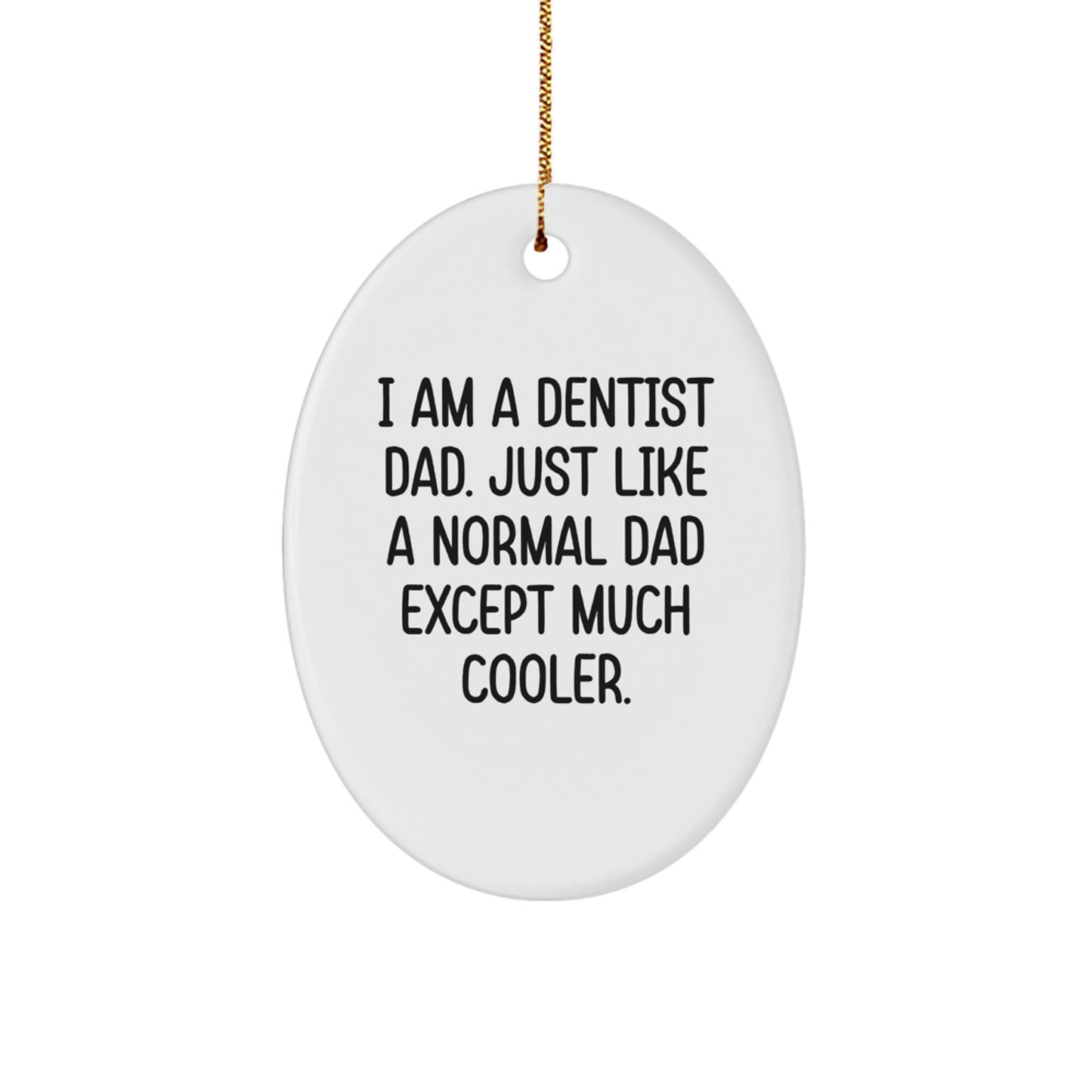 Cool Dentist Dad Christmas Ornament Gift for Friends - Image 1