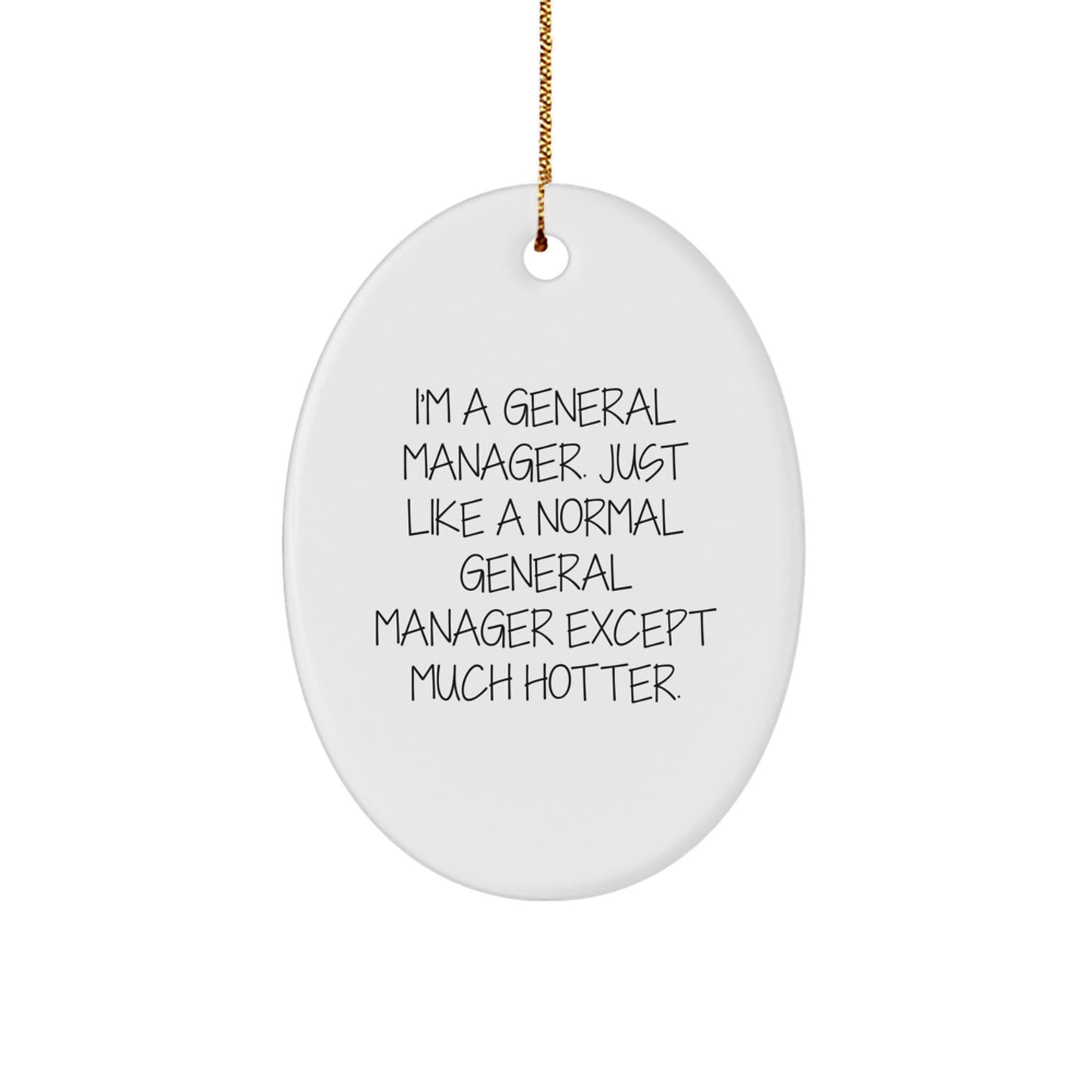 Funny General Manager Christmas Unique Gifts from Men to General Manager Oval Ornament, Humorous General Manager Holiday Decor for Office, General Manager Friends, Unique Christmas Unique Gifts - Image 1