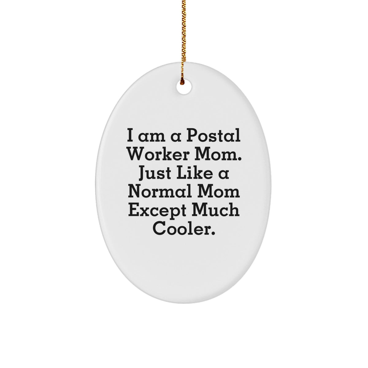Christmas Gift Postal Worker Mom Ornament - Cool Mom Quote Present - Image 1