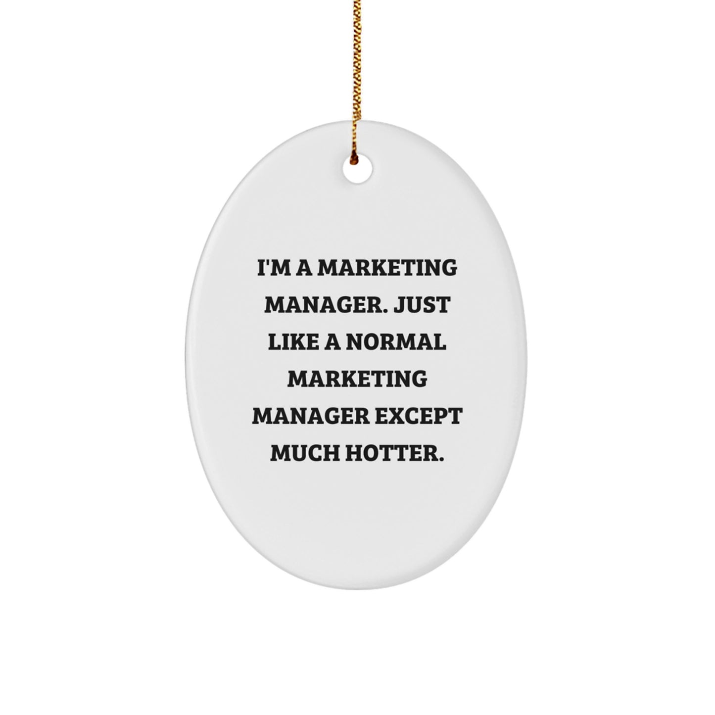 Funny Gift for Marketing Manager, Oval Ornament for Marketing Manager Friends, Marketing Manager Christmas Unique Gifts from Men - Image 1