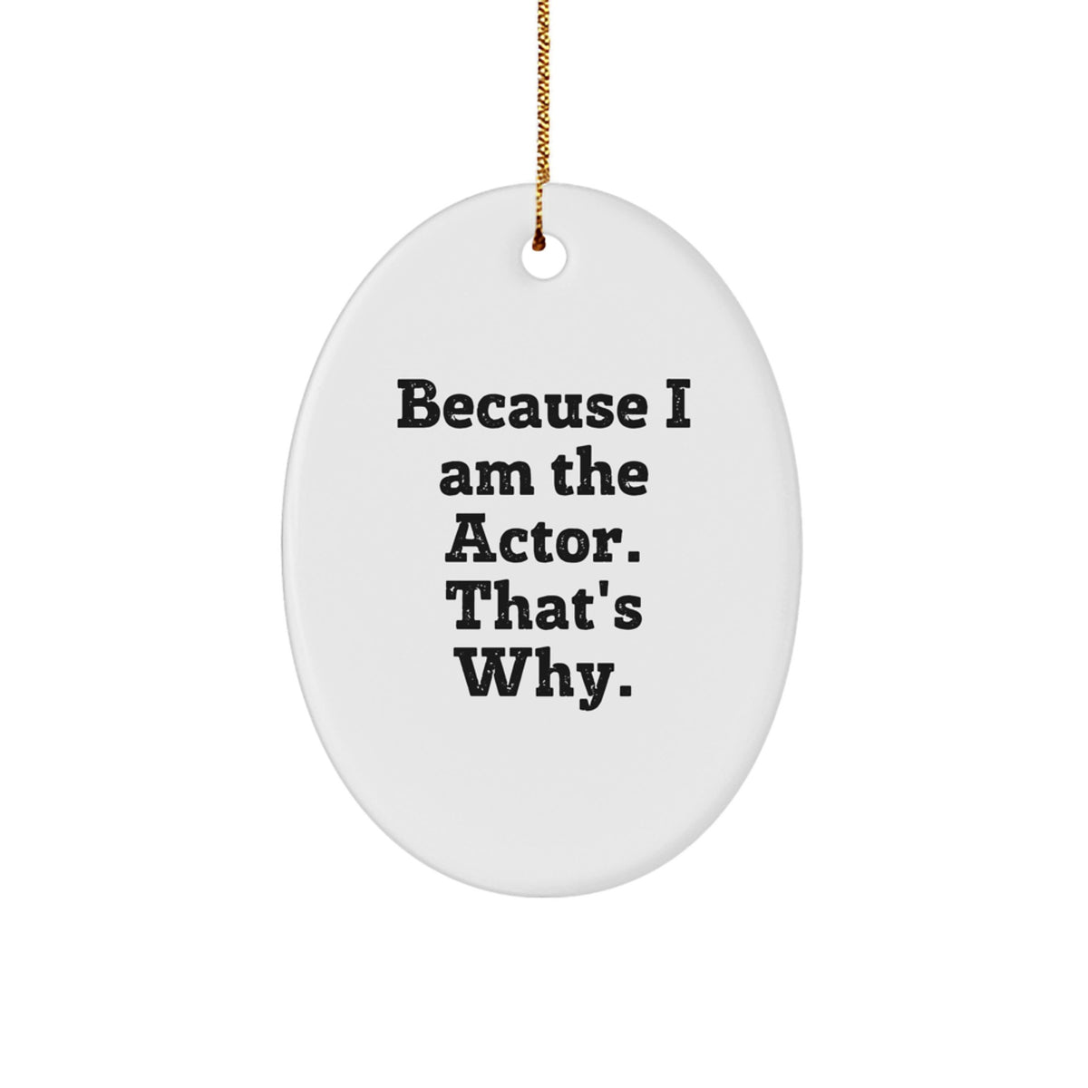 Actor Keepsake Christmas Ornament for Him Gift – Bold Actor Quote - Image 1