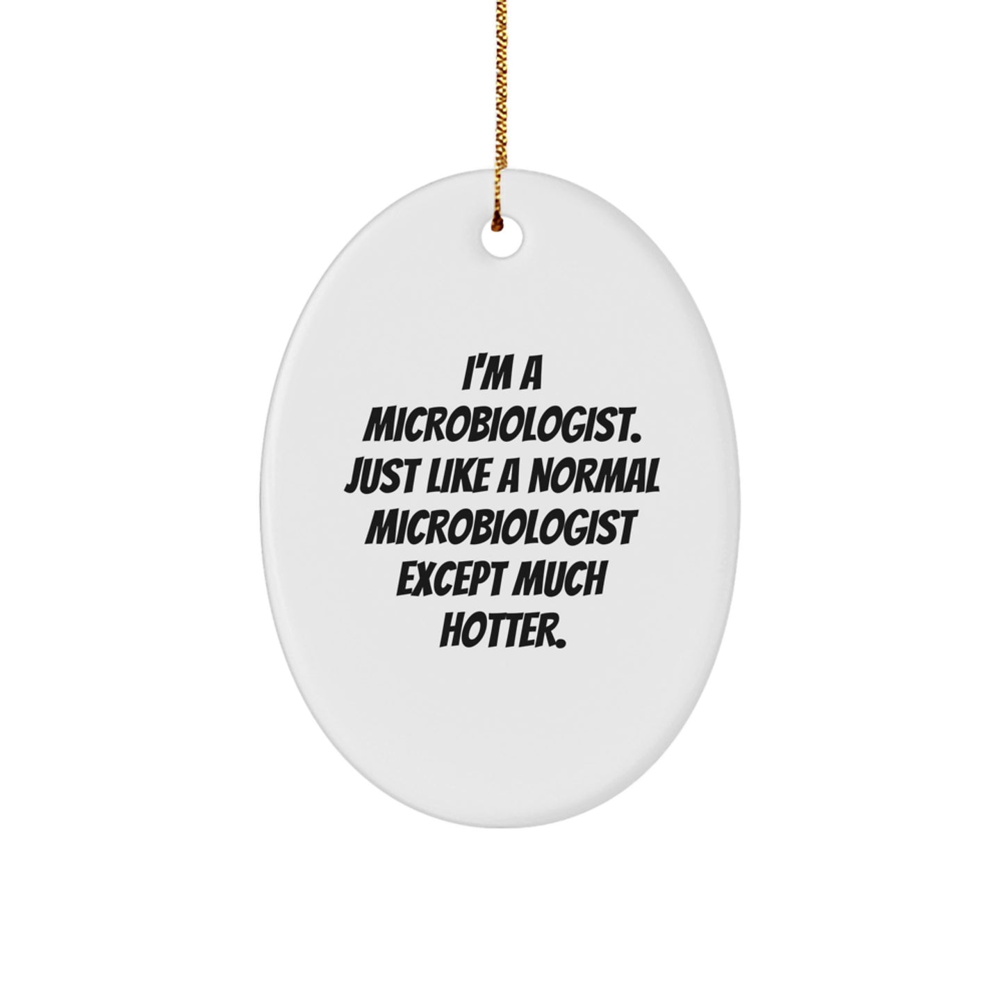 Funny Microbiologist Oval Ornament Gifts from Friends and Family for Men and Women - Christmas Unique Ornaments for Lab Enthusiasts - Image 1