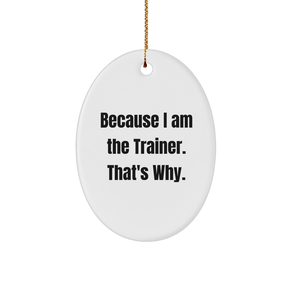 Christmas Gift Trainer Oval Ornament - Confident Quote Present for Her - Image 1