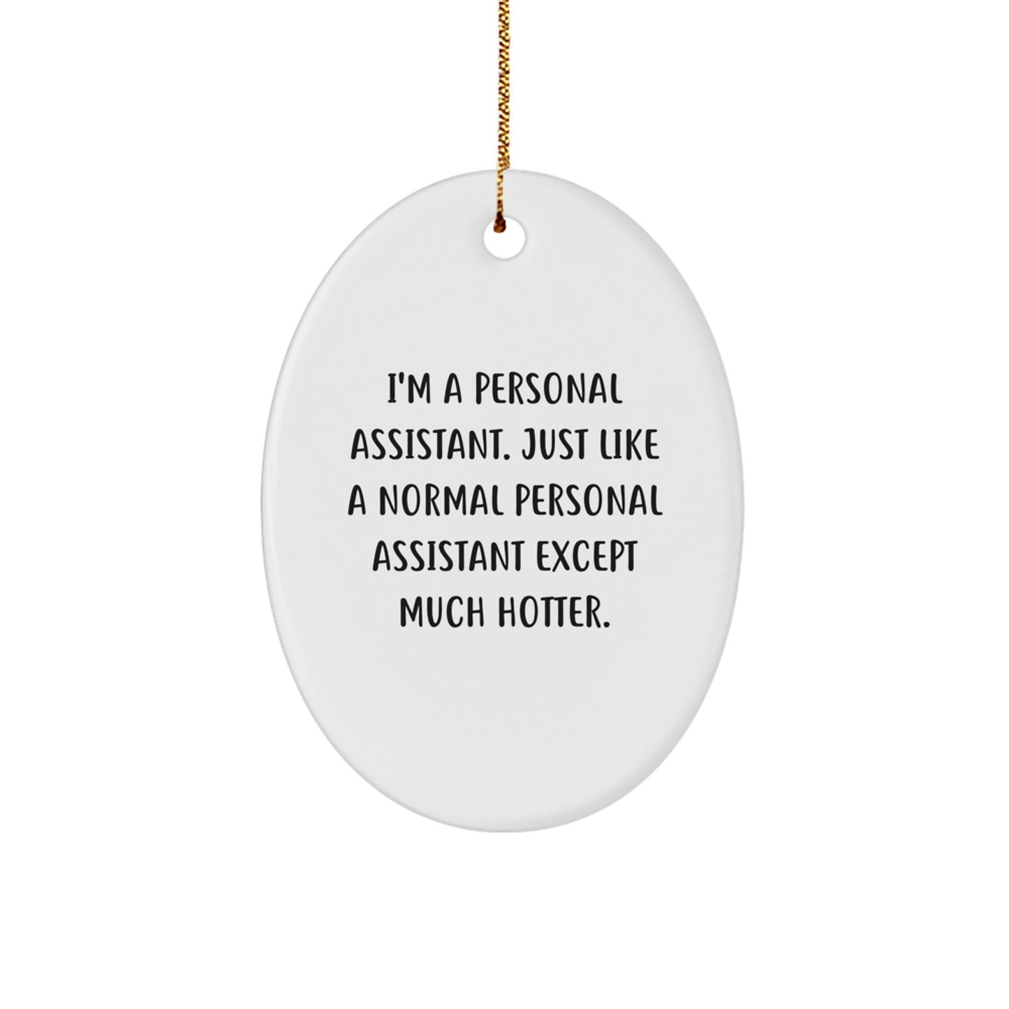 Funny Personal Assistant Oval Ornament Gifts from Men for Female Coworkers on Christmas Unique Decorations - Image 1
