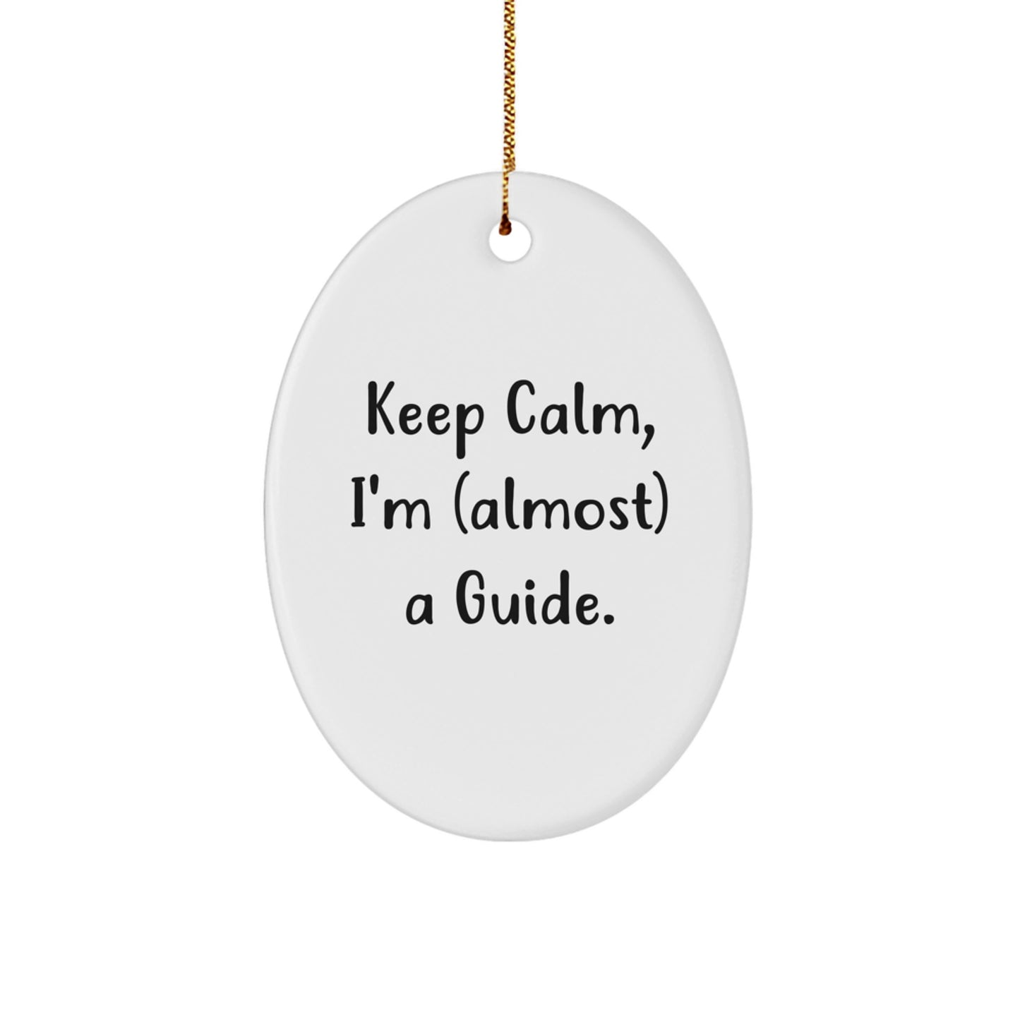 Novelty Christmas Ornament for Friends – Keep Calm, I'm a Guide Gift - Image 1