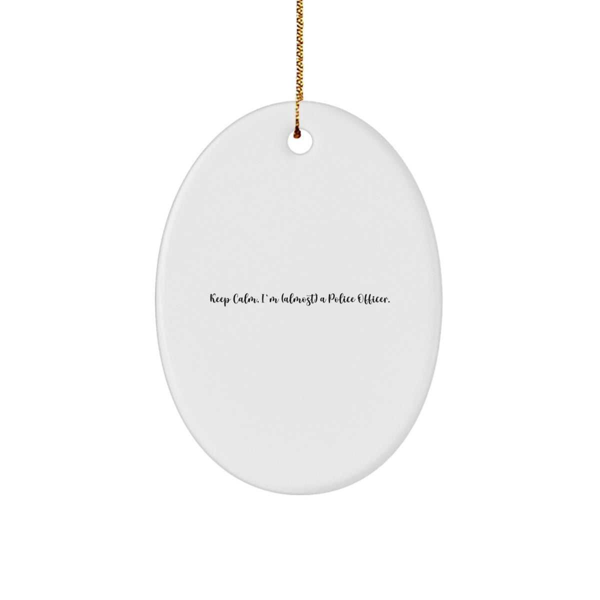 Christmas Ornament Gift Coworkers–Keep Calm I'm Almost a Police Officer - Image 1